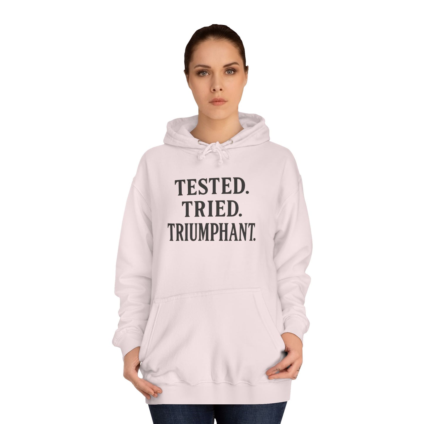 "Tested. Tried. Triumphant." Unisex Hoodie – Bold Faith Hoodie for Overcomers & Warriors of Grace