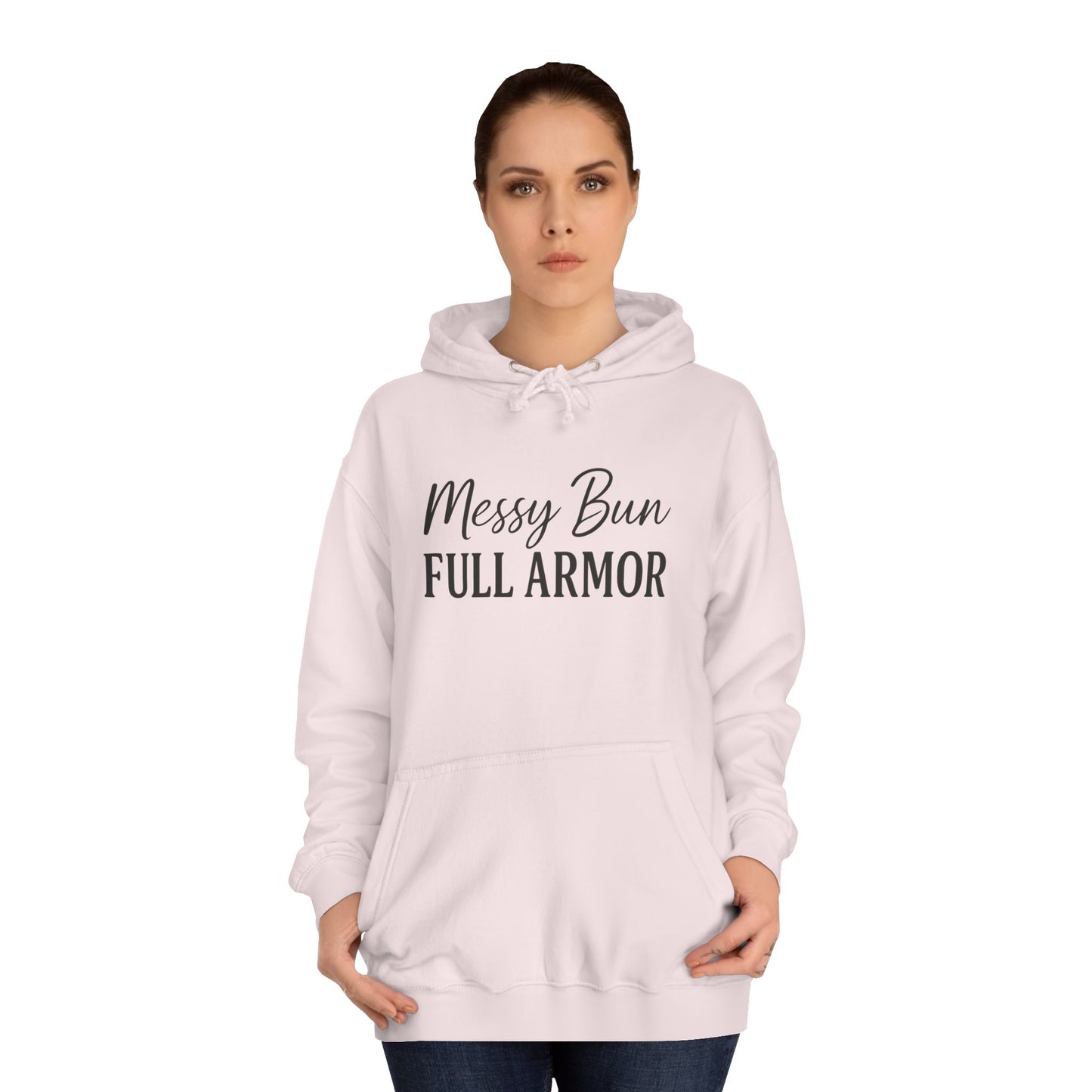 "Messy Bun. Full Armor." Unisex Hoodie – Bold Christian Hoodie for Faith-Filled Women on a Mission