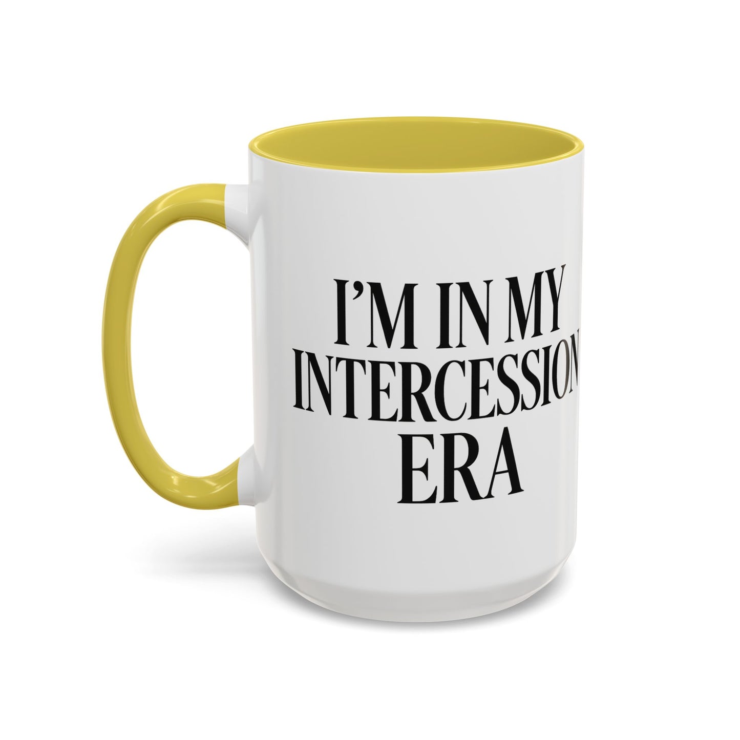 Colorful Inspirational Mug - I'm in My Intercession Era, Coffee Cup for Prayer, Gift for Spiritual Friends, Home Decor, Morning Motivation