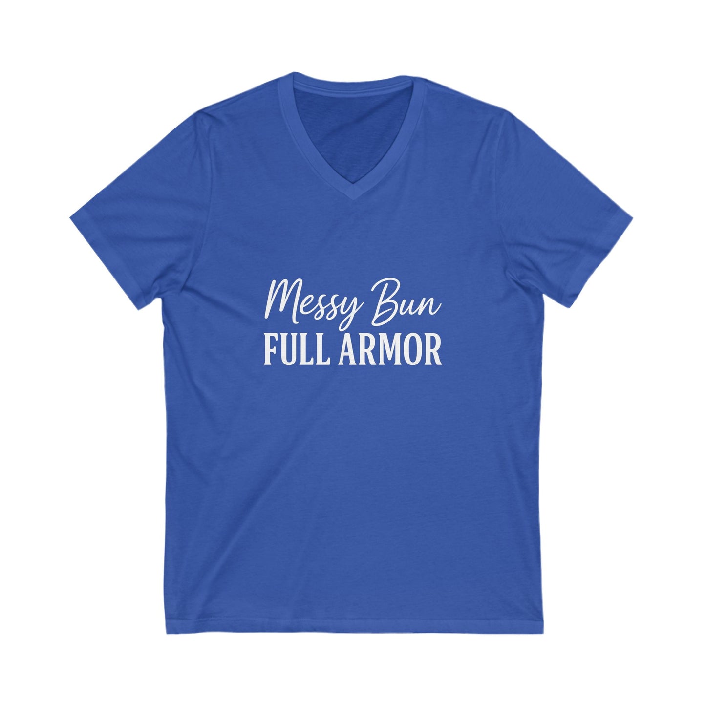 Messy Bun. Full Armor. V-Neck Tee – Funny Faith-Based T-Shirt with White Lettering, Comfortable Christian Apparel for Women, Casual and Confident Style