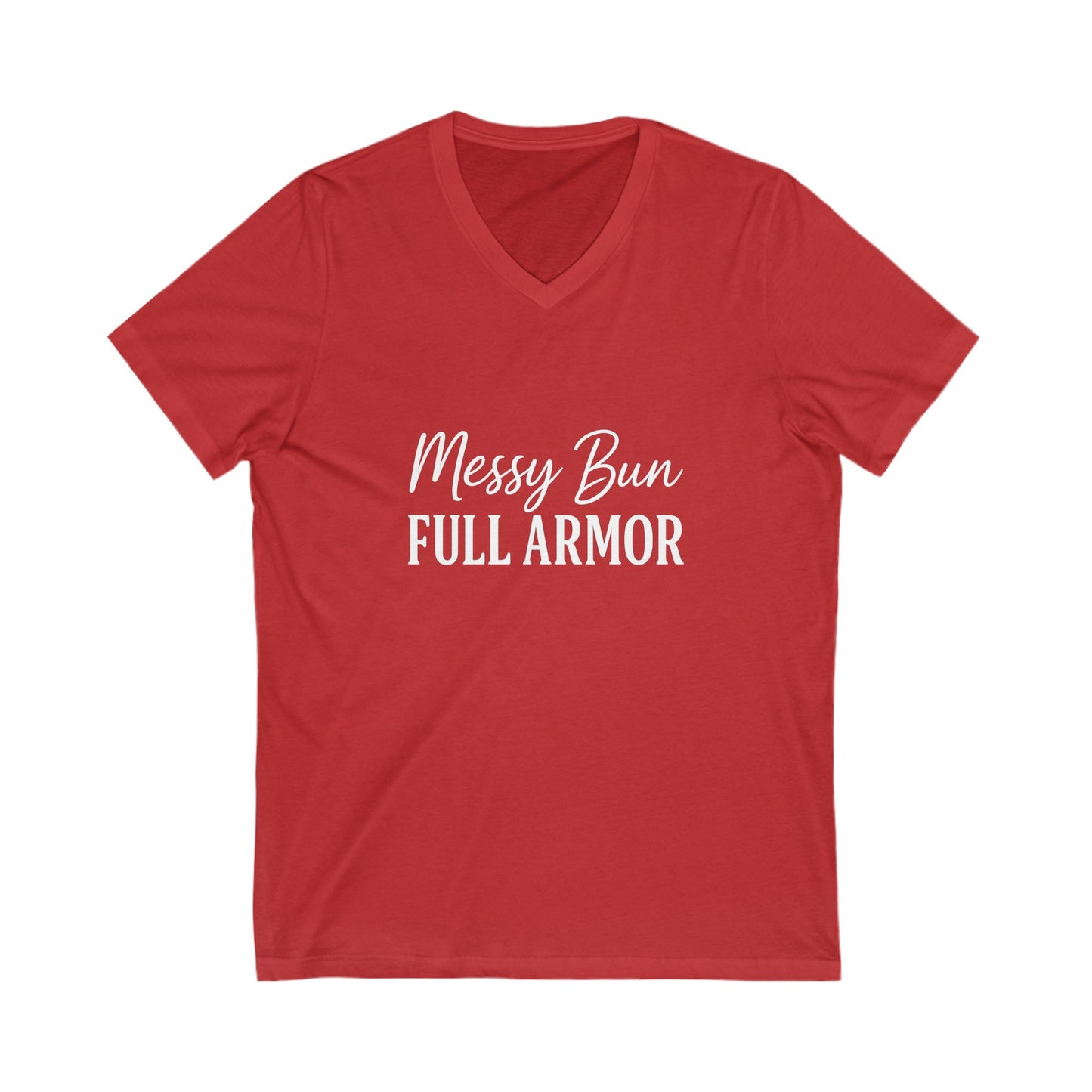 Messy Bun. Full Armor. V-Neck Tee – Funny Faith-Based T-Shirt with White Lettering, Comfortable Christian Apparel for Women, Casual and Confident Style