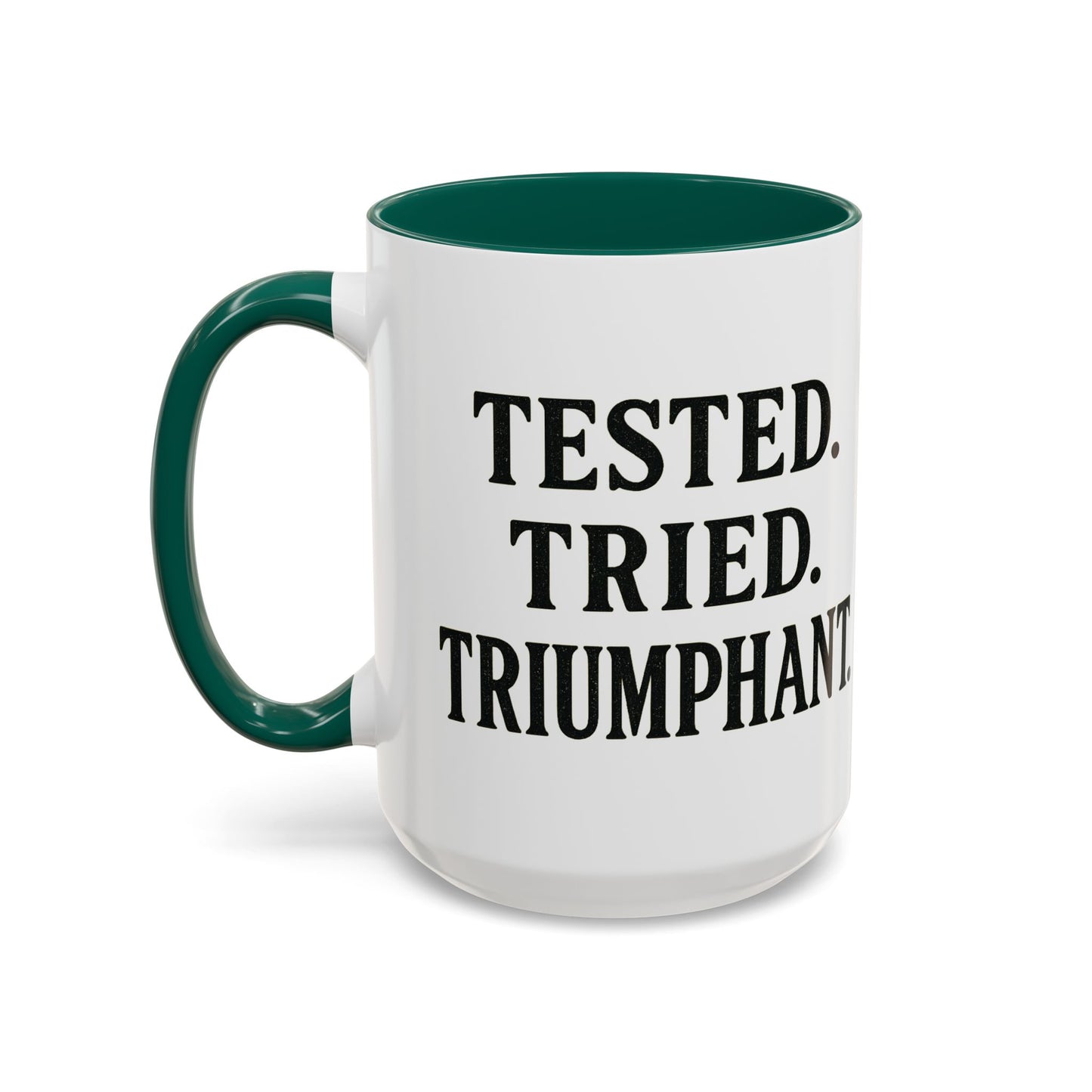 Inspirational Coffee Mug, Tested Tried Triumphant Gift, Motivational Tea Cup, Unique Quote Mug, Empowerment Drinkware