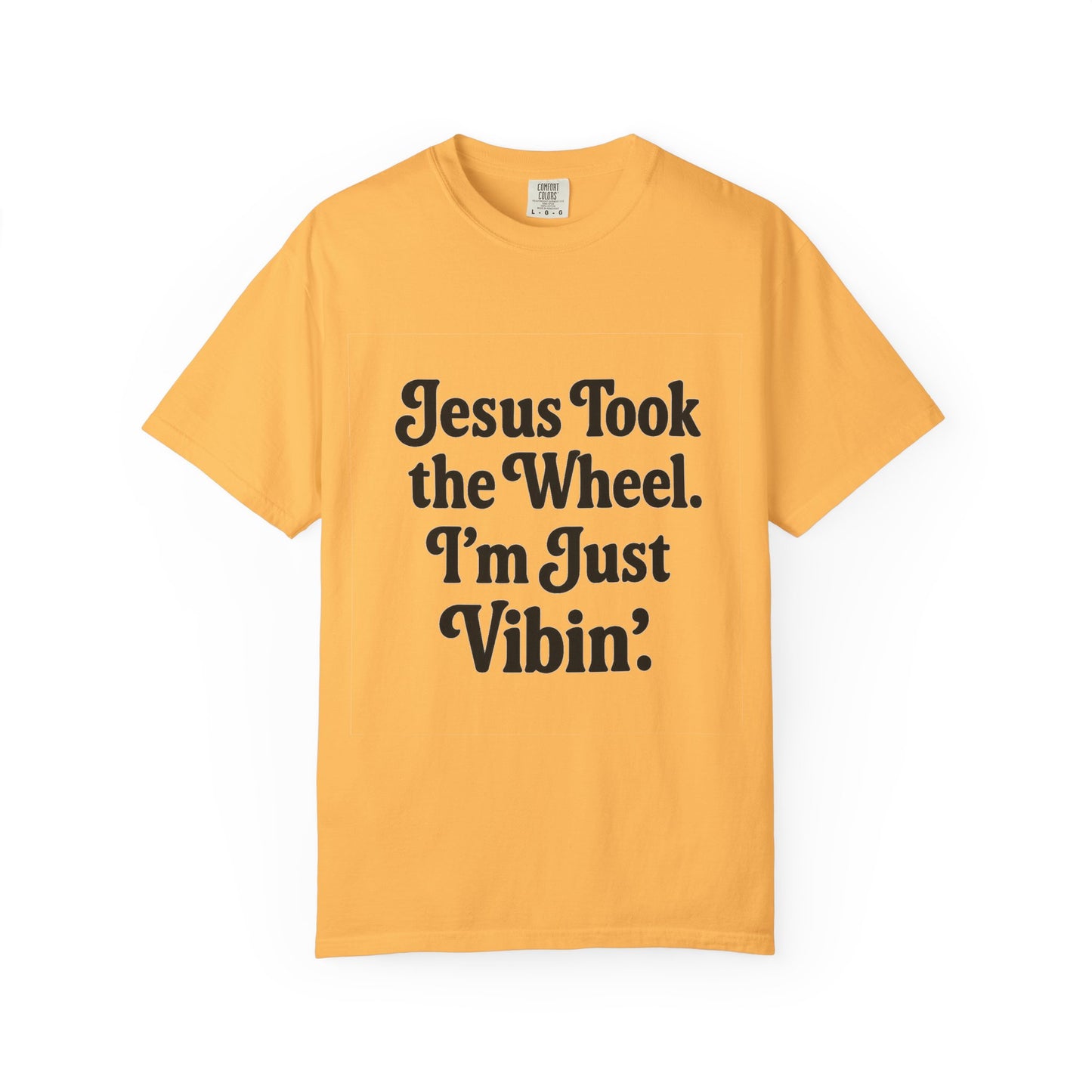 "Jesus Took the Wheel. I'm Just Vibin." T-Shirt – Funny Christian Tee for Faith-Filled Chill Vibes & Everyday Style