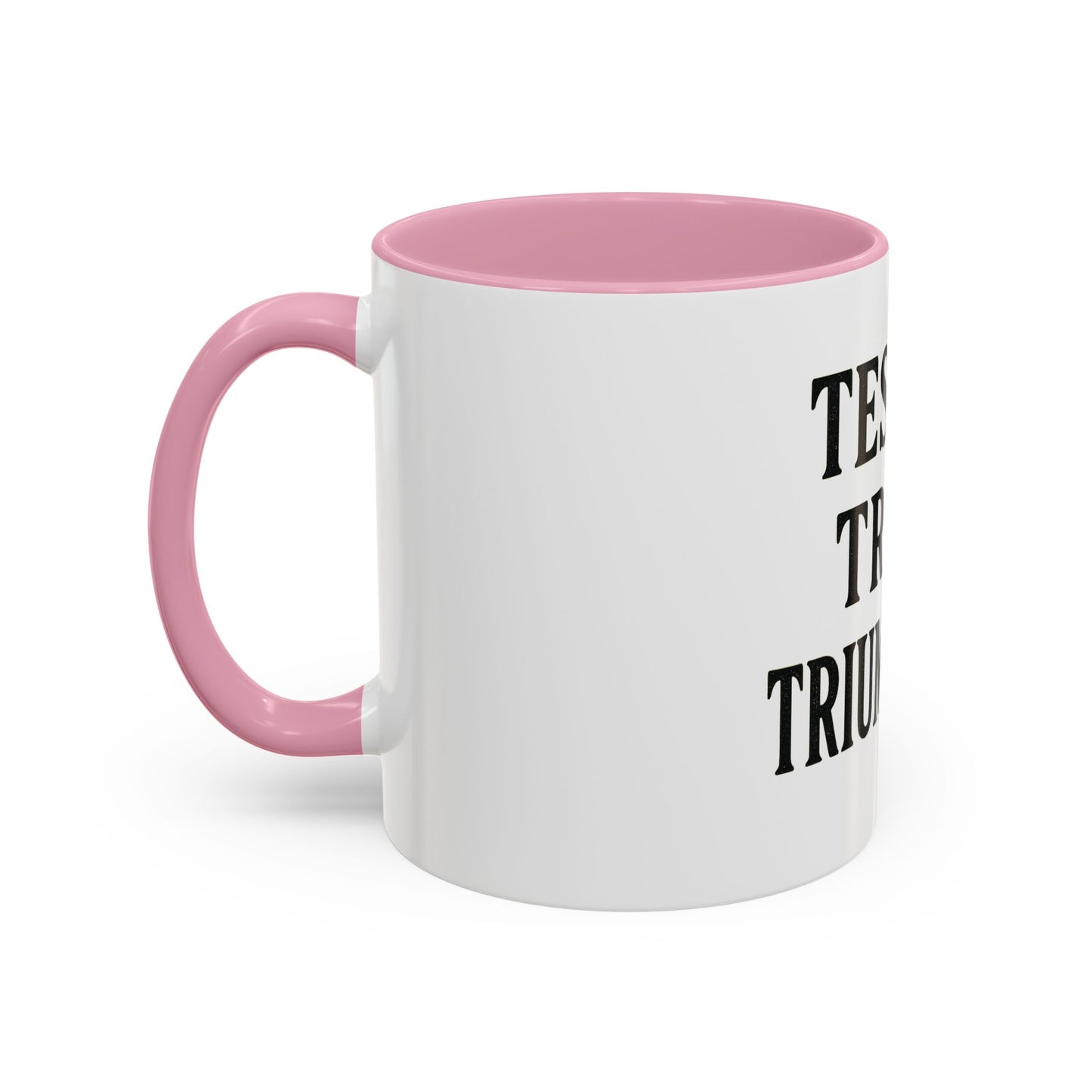 "Tested. Tried. Triumphant." Coffee Mug – Inspirational Mug for Overcomers & Faith Warriors
