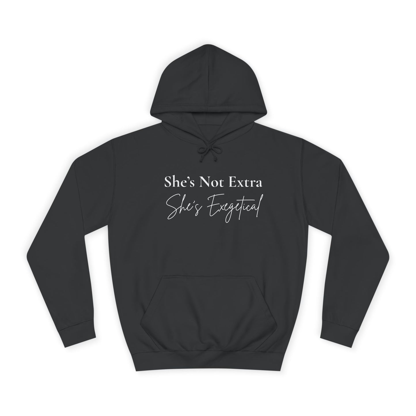 “She’s Not Extra, She’s Exegetical” Unisex Hoodie – Cozy Bold Faith Statement