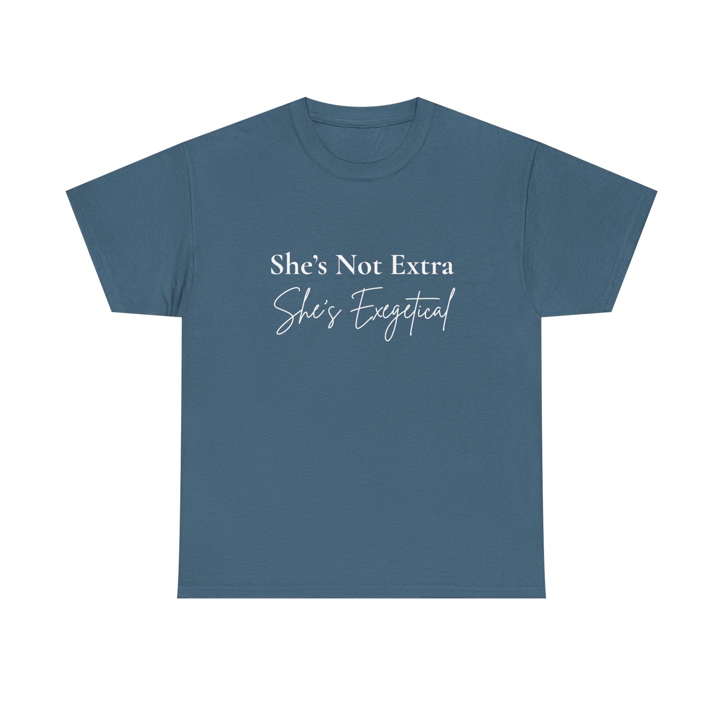“She’s Not Extra. She’s Exegetical.” Tee – Bold Round‑Neck Statement Shirt