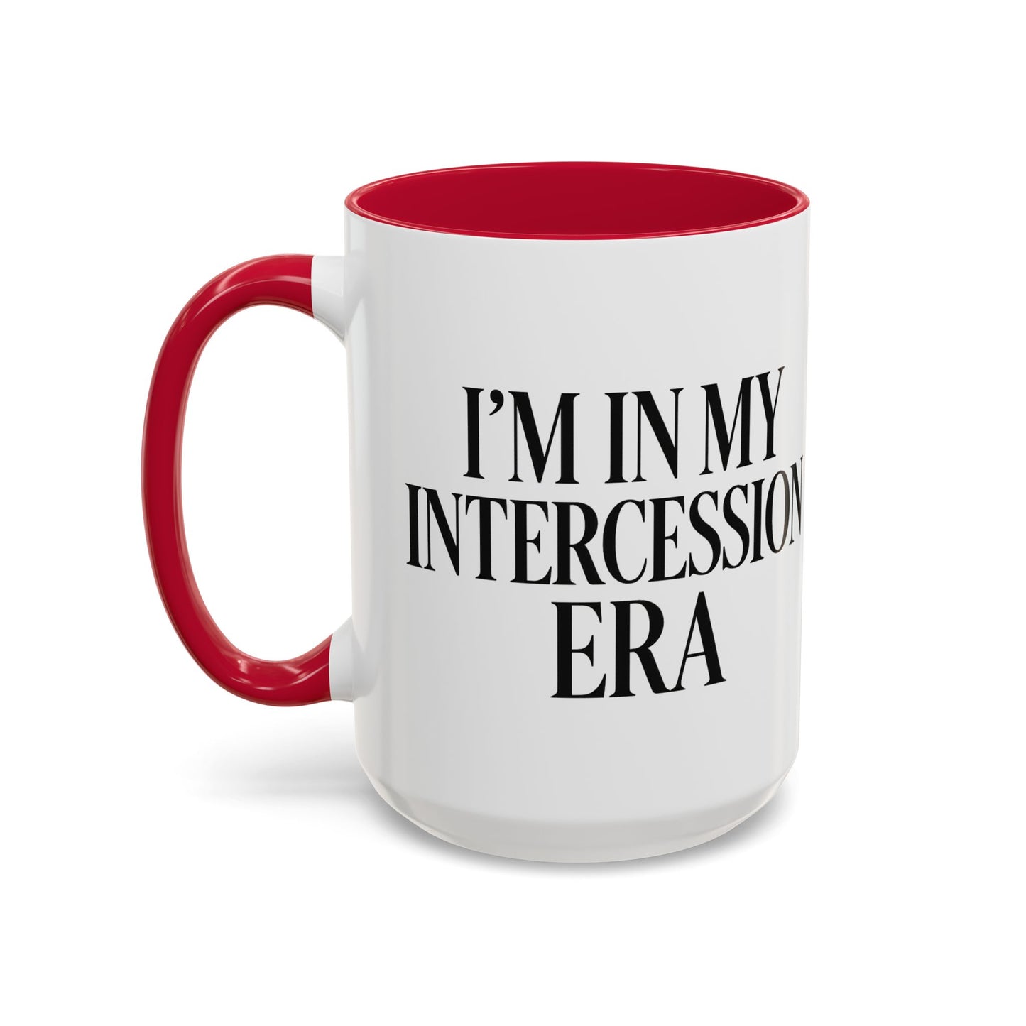 Colorful Inspirational Mug - I'm in My Intercession Era, Coffee Cup for Prayer, Gift for Spiritual Friends, Home Decor, Morning Motivation