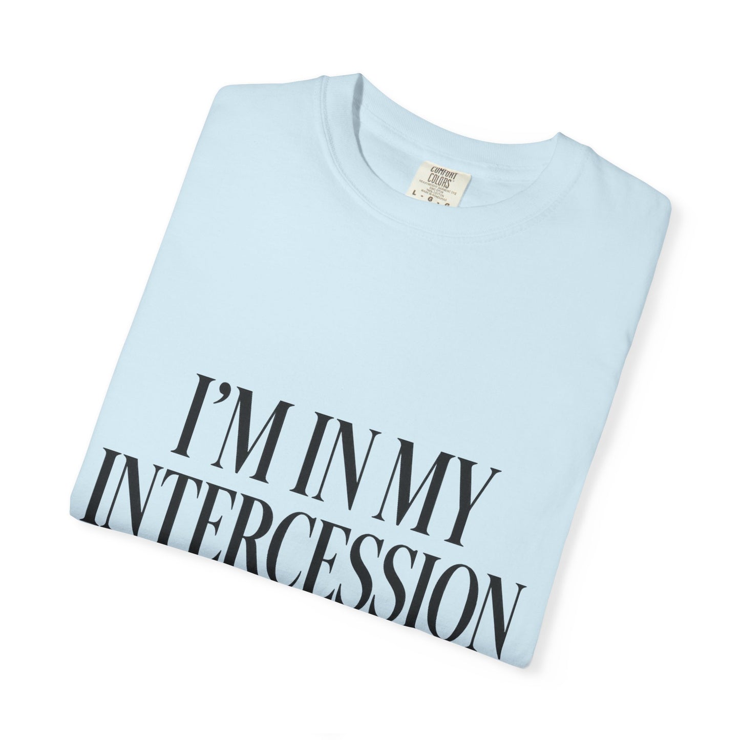 "I'm in My Intercession Era" Unisex T-Shirt – Black Lettering Faith Tee for Prayer Warriors