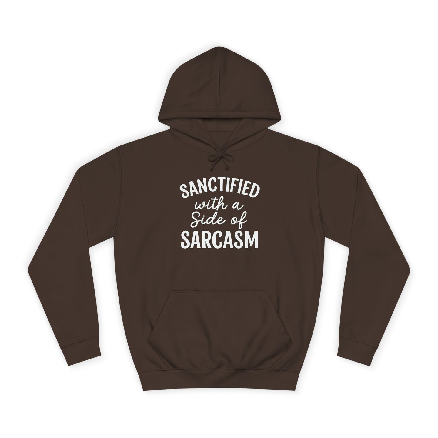 Sanctified with a Side of Sarcasm Hoodie – White Lettering | Funny Christian Hoodie for Sassy Believers & Cozy Faith Vibes