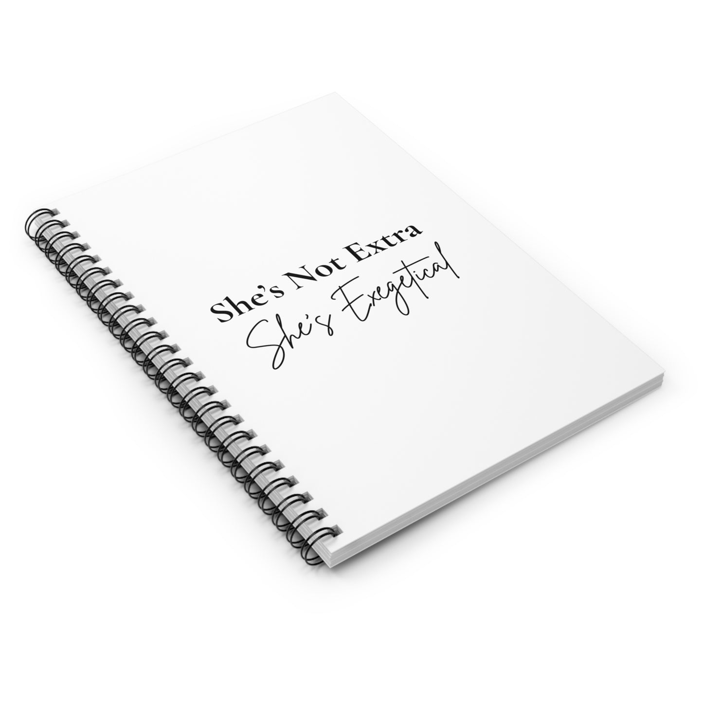“She’s Not Extra. She' Exegetical” Spiral Notebook – Cute · Cheeky · Confidence‑Fuelled