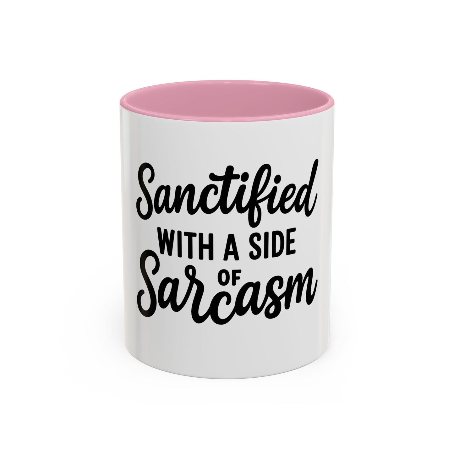 Sanctified with a Side of Sarcasm Coffee Mug – 11 oz or 15 oz Ceramic • Bold Humor Meets Everyday Brew
