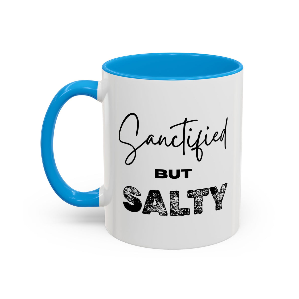 “Sanctified but Salty” Mug – 11 oz & 15 oz Ceramic • Faith with a Side of Sass