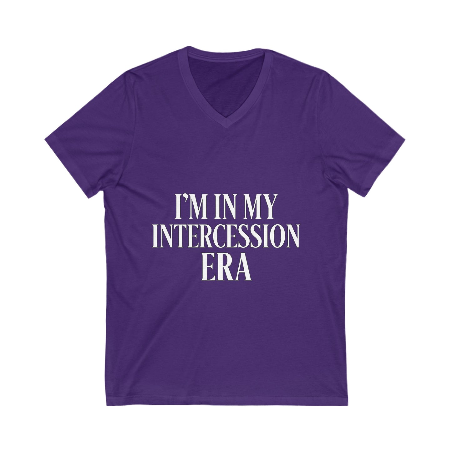 "I'm in My Intercession Era" V-Neck T-Shirt – White Lettering Spiritual Tee for Prayer Warriors