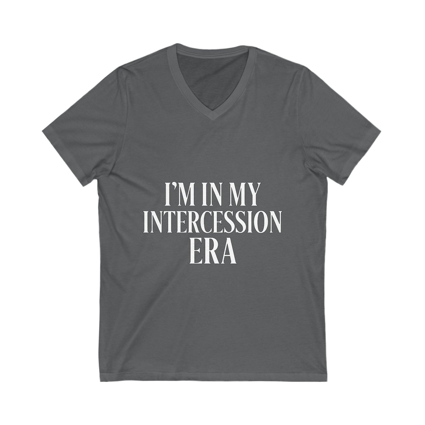 “I’m in My Intercession Era™” V‑Neck Tee – Prayer. Power. Purpose.