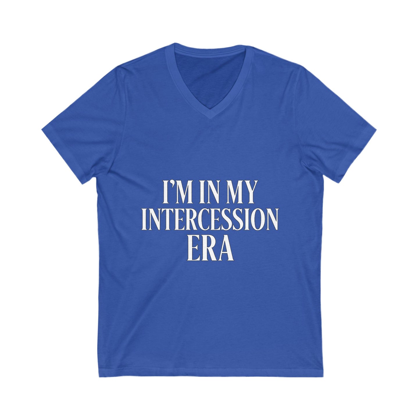 “I’m in My Intercession Era™” V‑Neck Tee – Prayer. Power. Purpose.