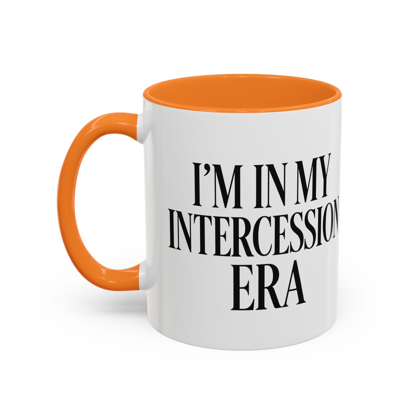 Colorful Inspirational Mug - I'm in My Intercession Era, Coffee Cup for Prayer, Gift for Spiritual Friends, Home Decor, Morning Motivation