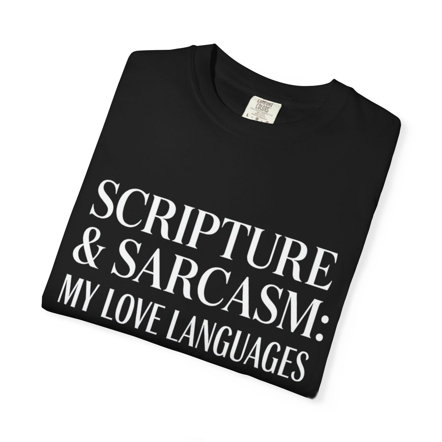 Scripture & Sarcasm Tee – Round‑Neck Unisex Shirt • My Love Languages