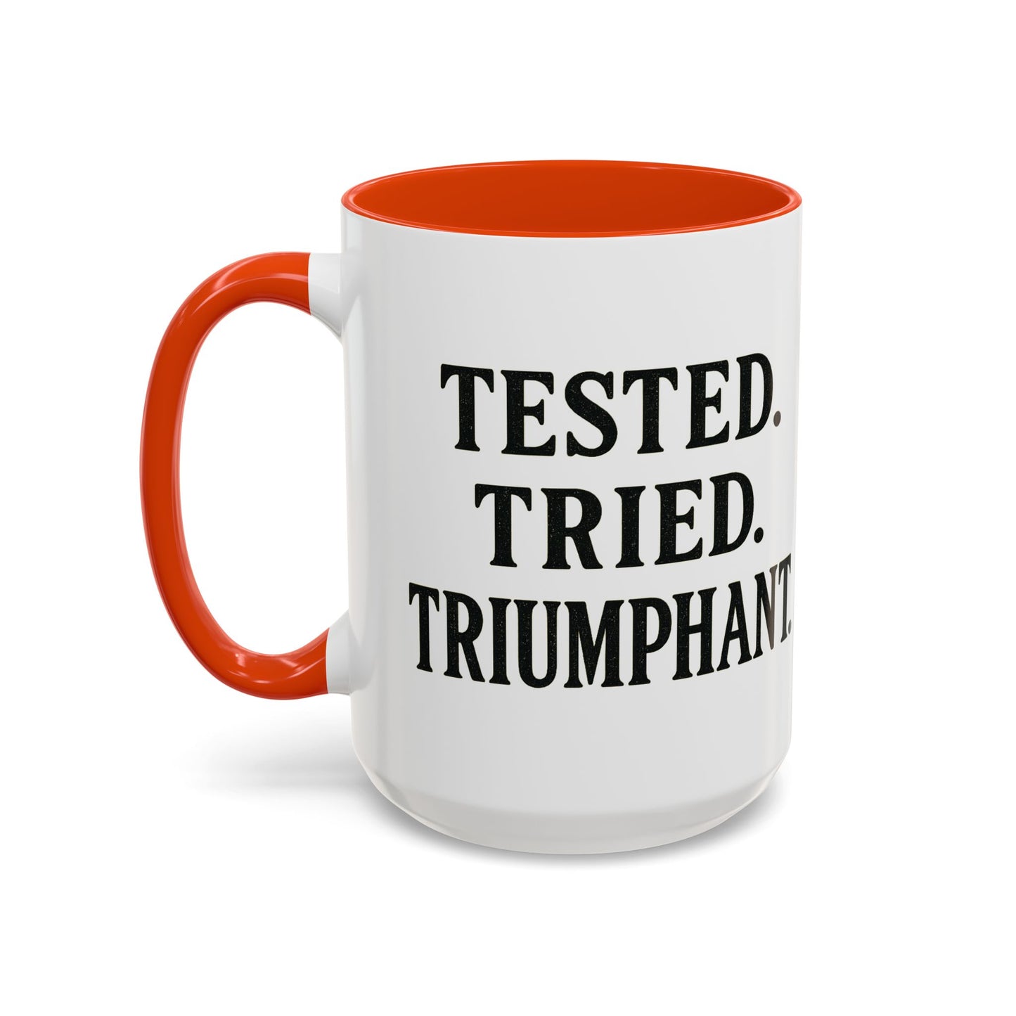 Inspirational Coffee Mug, Tested Tried Triumphant Gift, Motivational Tea Cup, Unique Quote Mug, Empowerment Drinkware