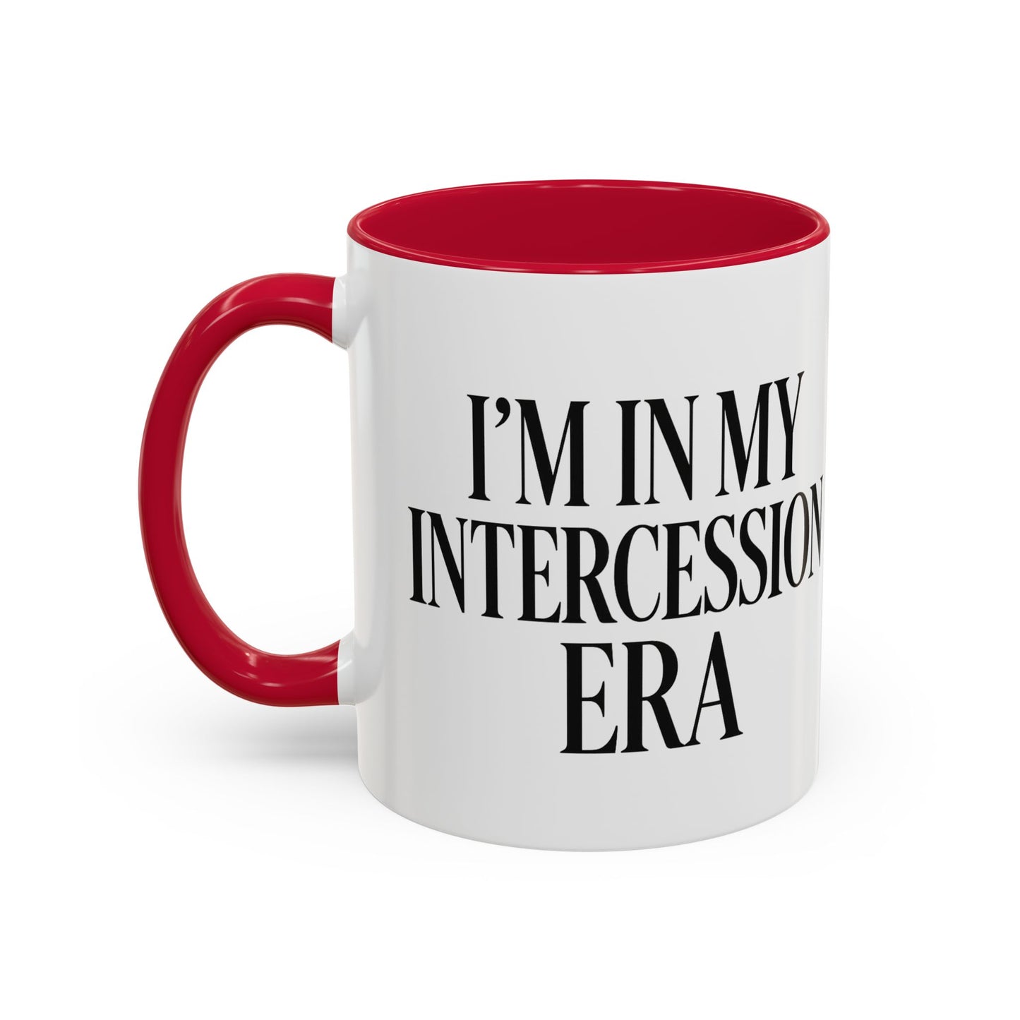 Colorful Inspirational Mug - I'm in My Intercession Era, Coffee Cup for Prayer, Gift for Spiritual Friends, Home Decor, Morning Motivation