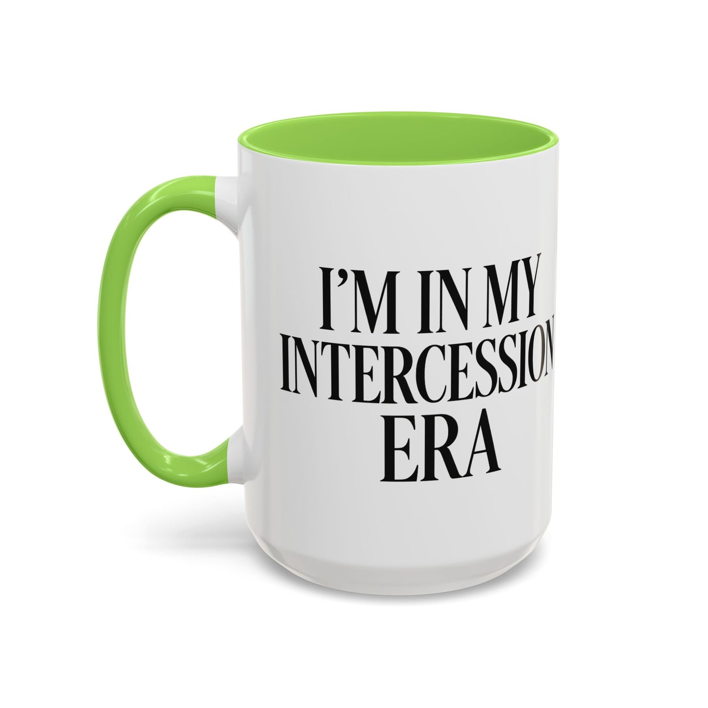 Colorful Inspirational Mug - I'm in My Intercession Era, Coffee Cup for Prayer, Gift for Spiritual Friends, Home Decor, Morning Motivation