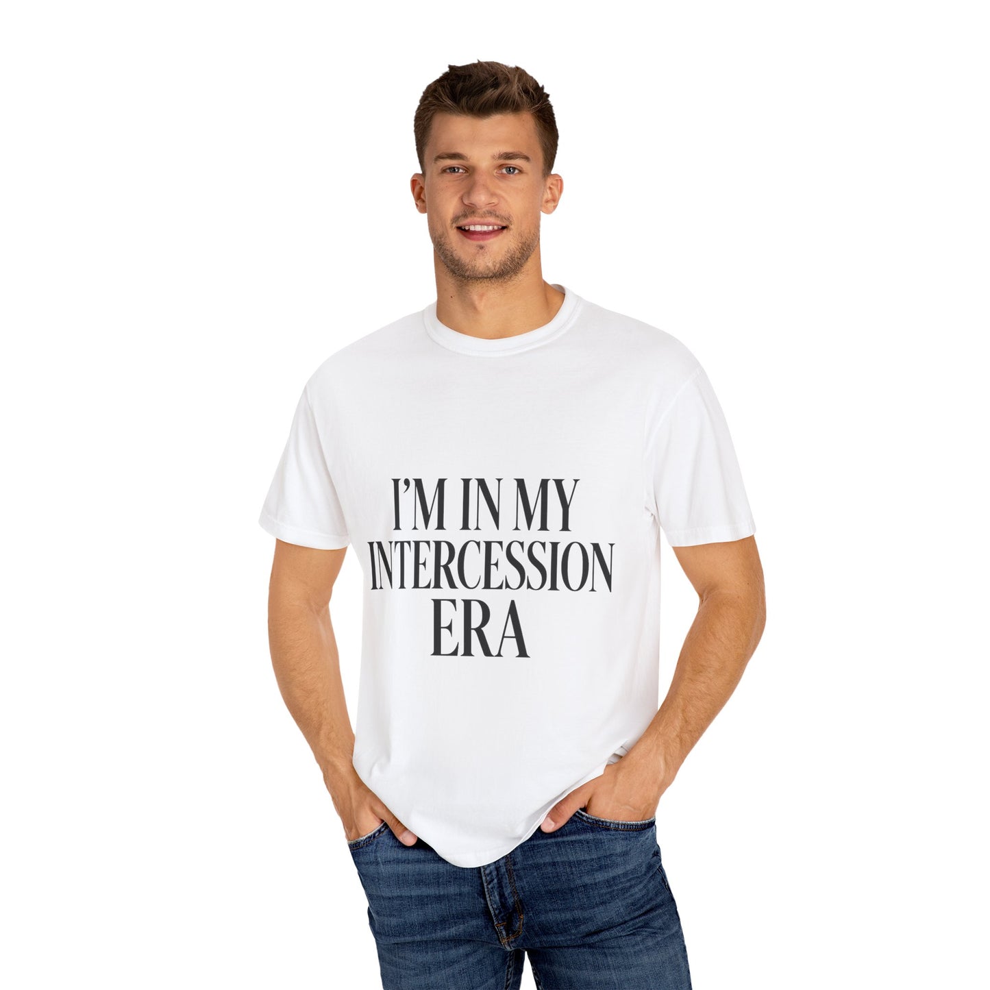 "I'm in My Intercession Era" Unisex T-Shirt – Black Lettering Faith Tee for Prayer Warriors