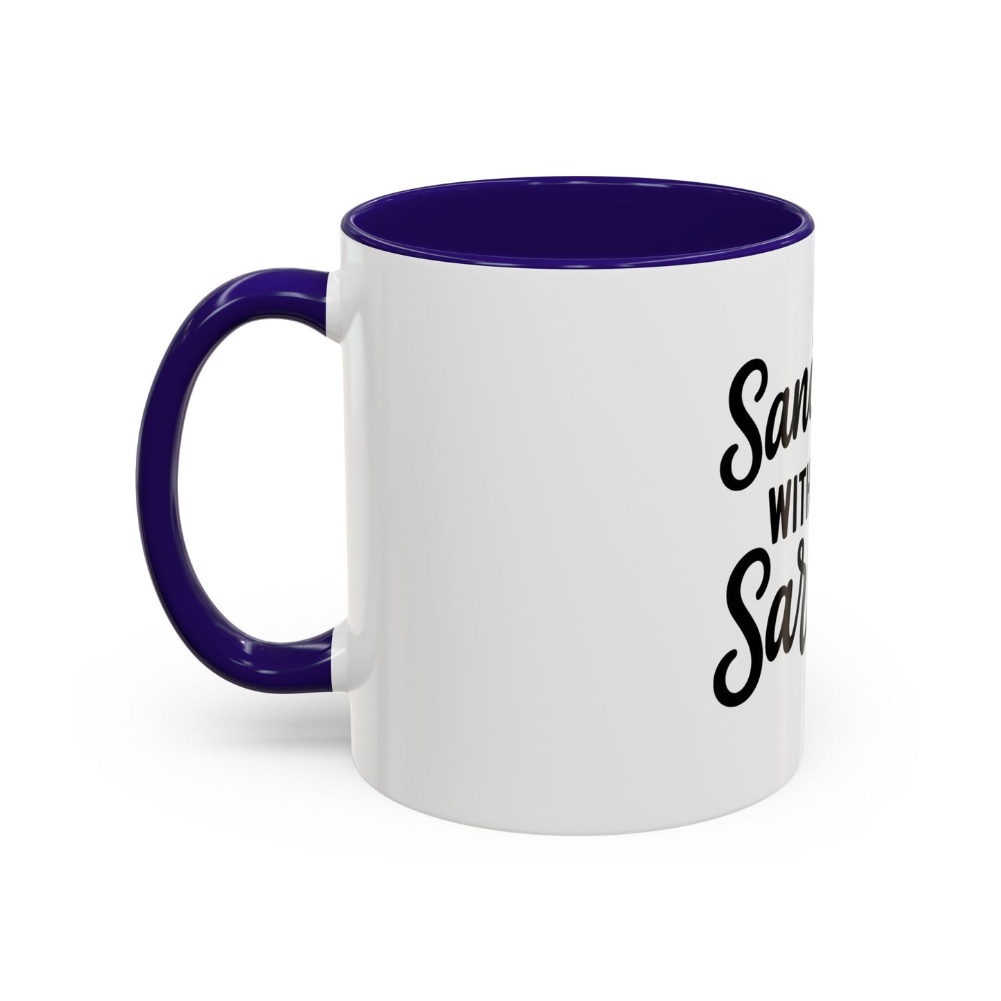 Sanctified with a Side of Sarcasm Coffee Mug – 11 oz or 15 oz Ceramic • Bold Humor Meets Everyday Brew