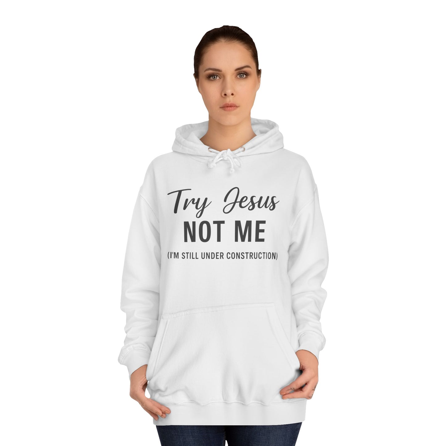 “Try Jesus, Not Me” Hoodie – Unisex Christian Sweatshirt in Black Lettering | Faith & Sass for Everyday Grace