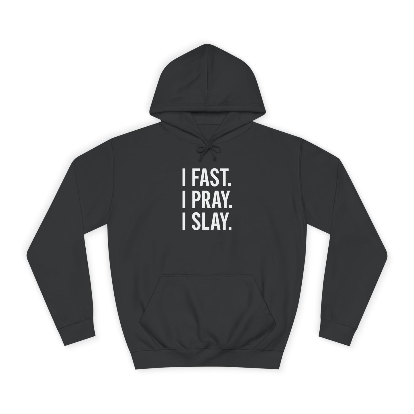 I Fast. I Pray. I Slay. – Unisex Christian Hoodie for Bold Believers