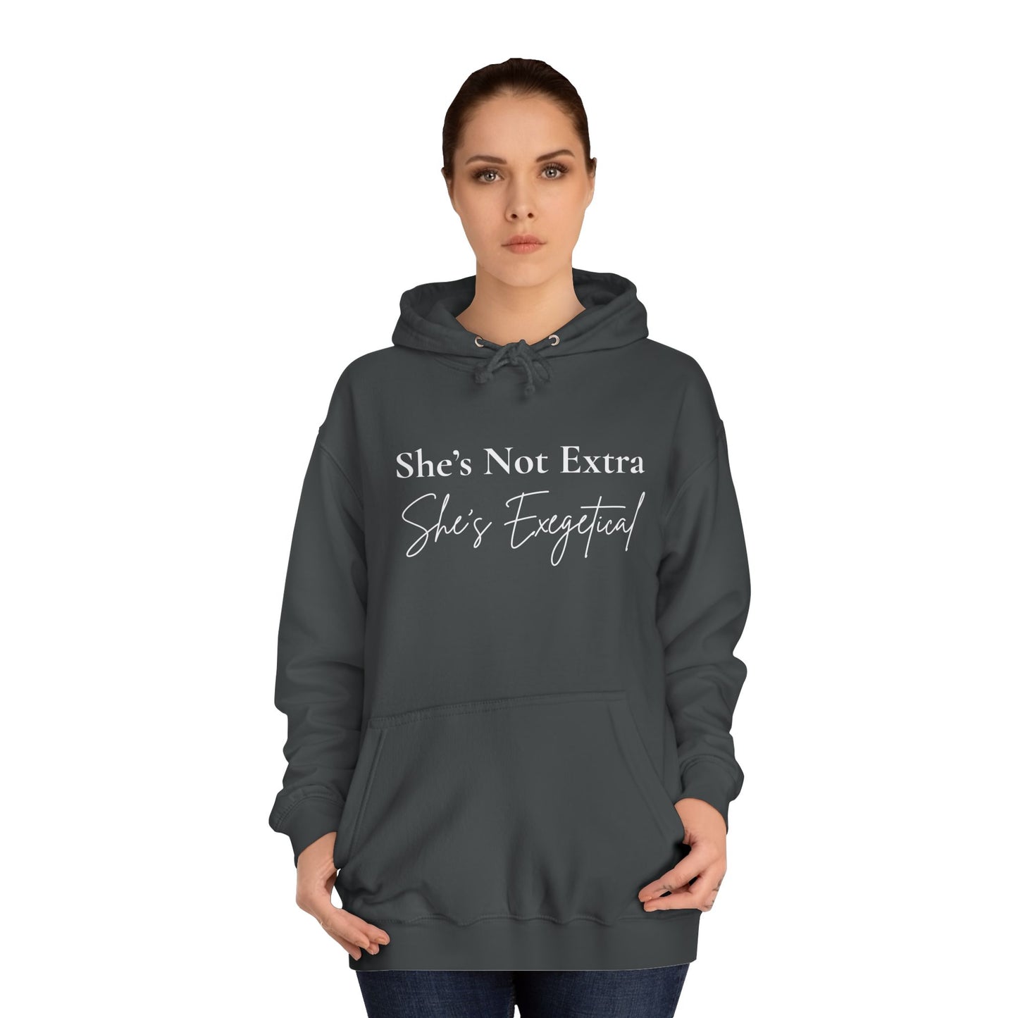 “She’s Not Extra, She’s Exegetical” Unisex Hoodie – Cozy Bold Faith Statement