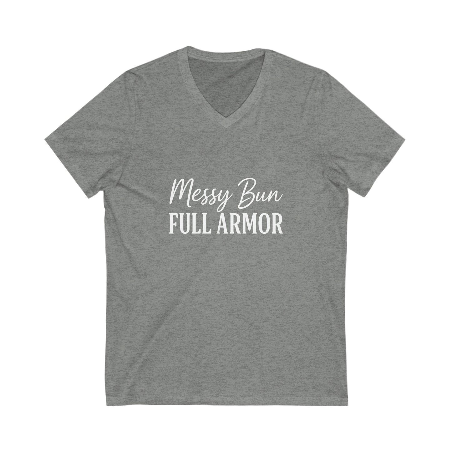 Messy Bun. Full Armor. V-Neck Tee – Funny Faith-Based T-Shirt with White Lettering, Comfortable Christian Apparel for Women, Casual and Confident Style