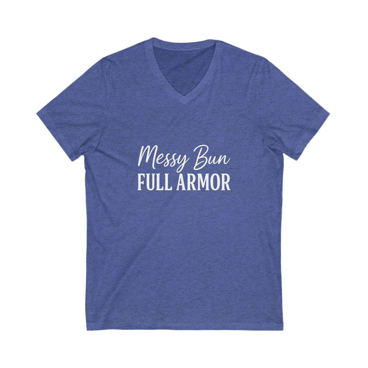 Messy Bun. Full Armor. V-Neck Tee – Funny Faith-Based T-Shirt with White Lettering, Comfortable Christian Apparel for Women, Casual and Confident Style