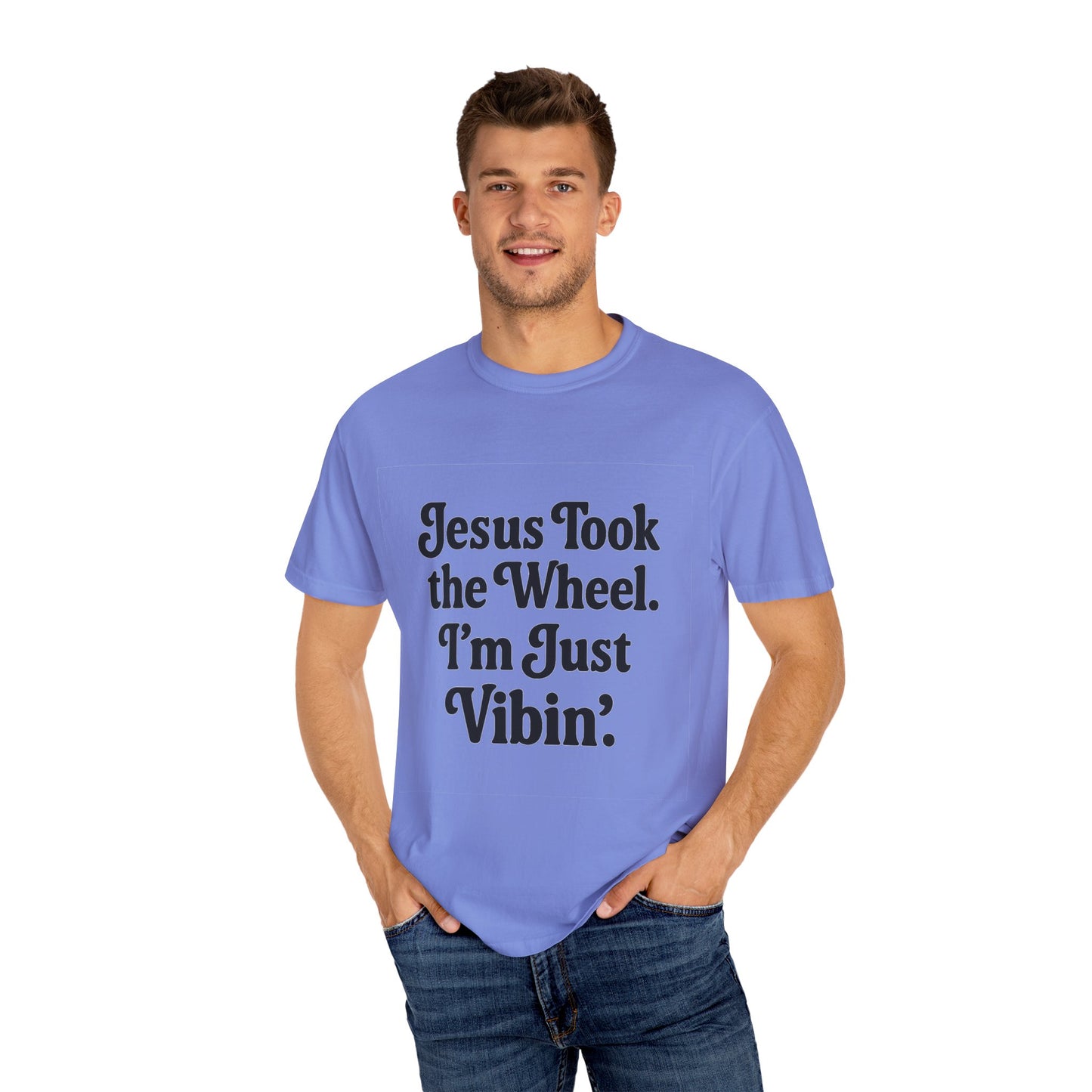"Jesus Took the Wheel. I'm Just Vibin." T-Shirt – Funny Christian Tee for Faith-Filled Chill Vibes & Everyday Style