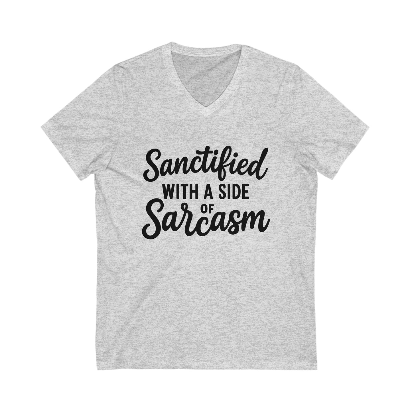 Sanctified with a Side of Sarcasm V-Neck T-Shirt – Black Lettering | Funny Christian Tee for Sassy Believers