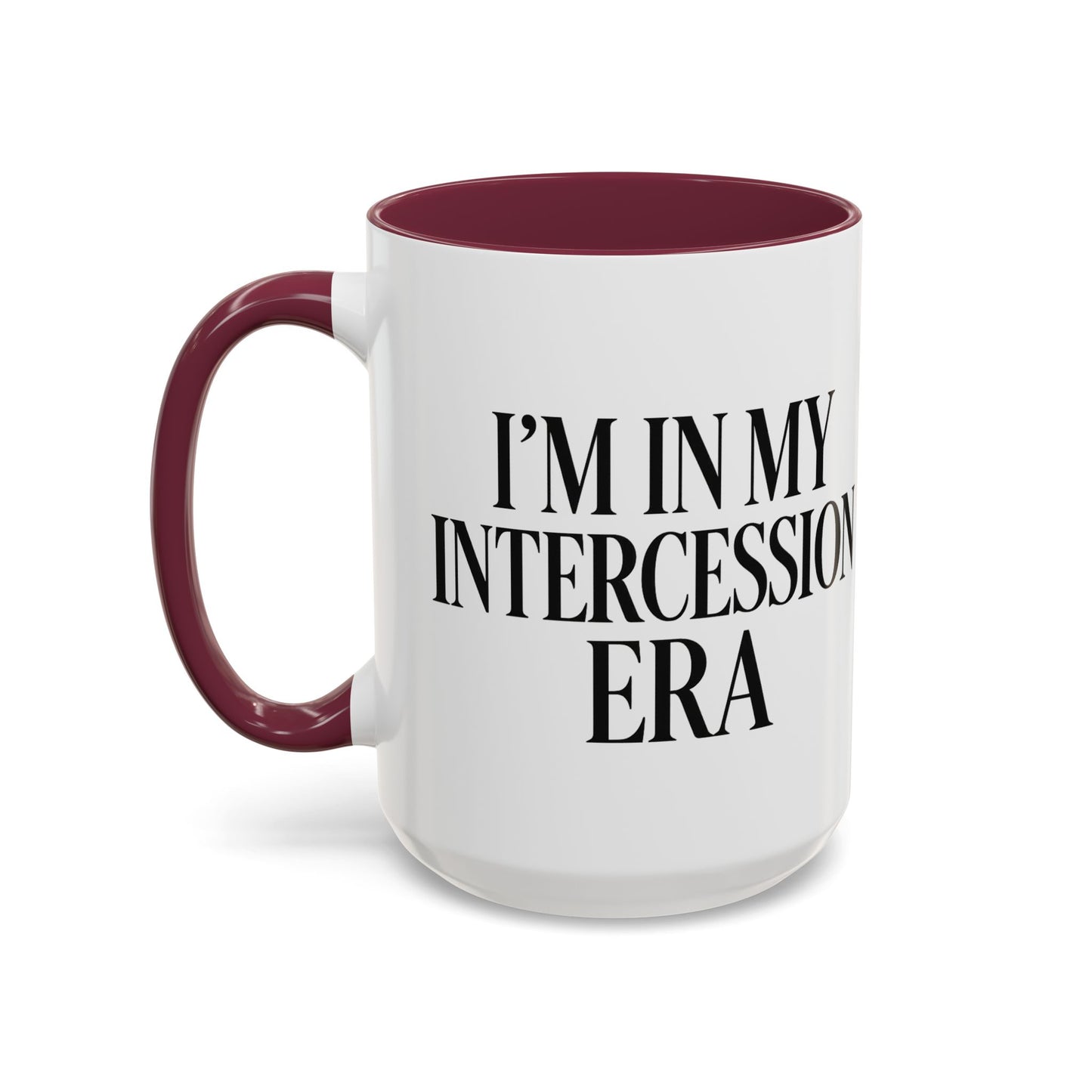 Colorful Inspirational Mug - I'm in My Intercession Era, Coffee Cup for Prayer, Gift for Spiritual Friends, Home Decor, Morning Motivation