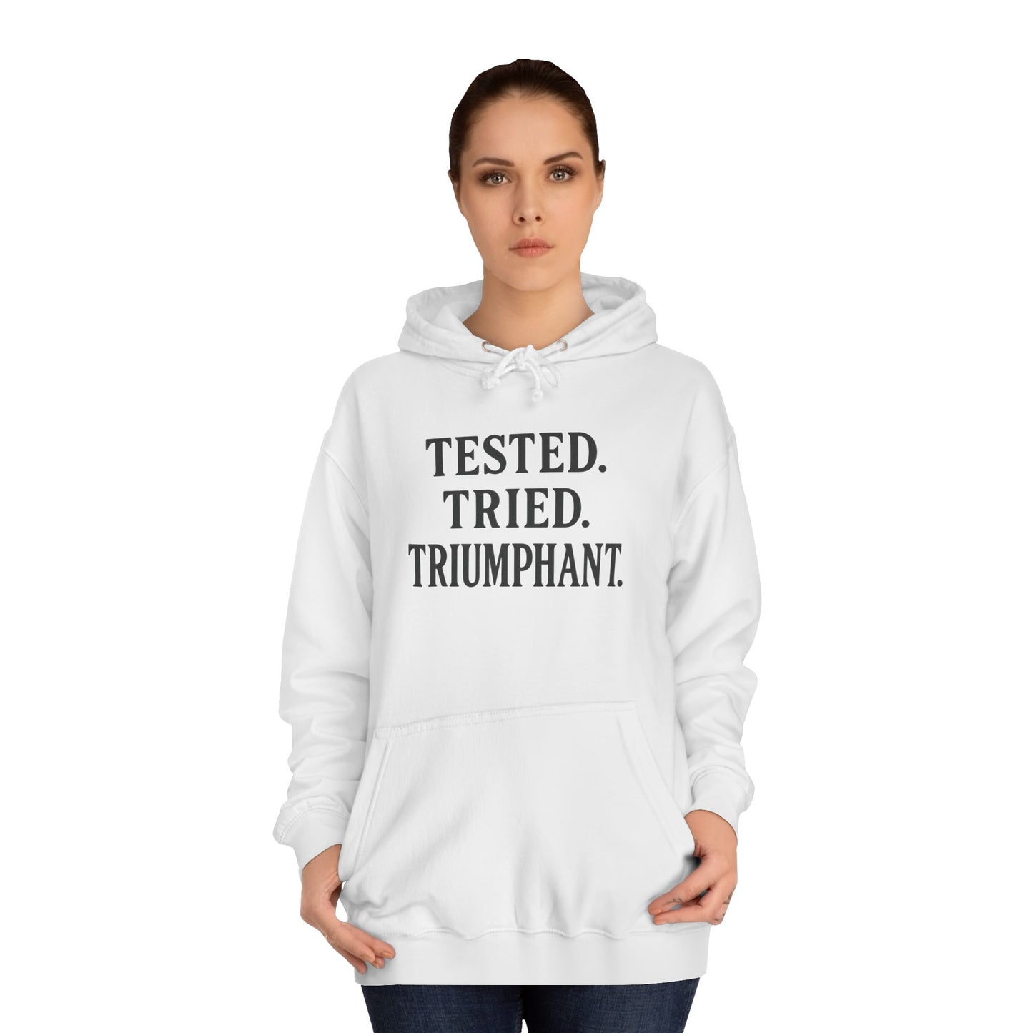 "Tested. Tried. Triumphant." Unisex Hoodie – Bold Faith Hoodie for Overcomers & Warriors of Grace