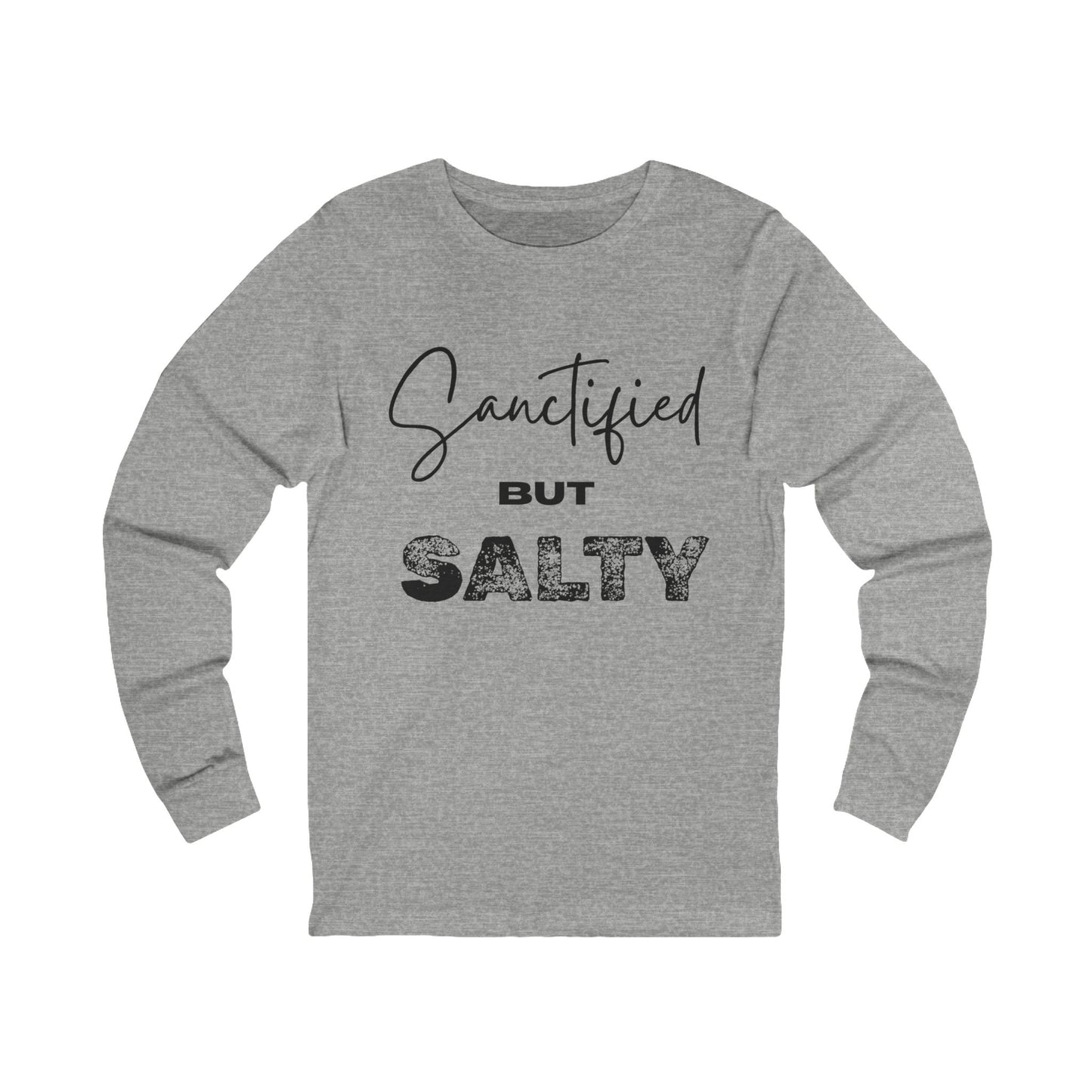 "Sanctified But Salty" Long Sleeve Tee – Funny Faith Shirt for Sassy Christians
