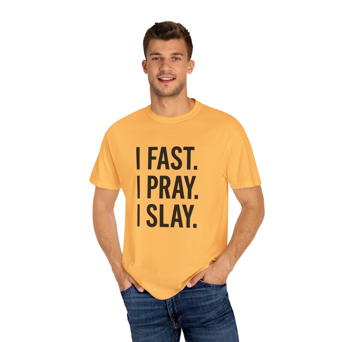 “I Fast. I Pray. I Slay.” Tee – Faith-Fueled Round Neck Statement Shirt