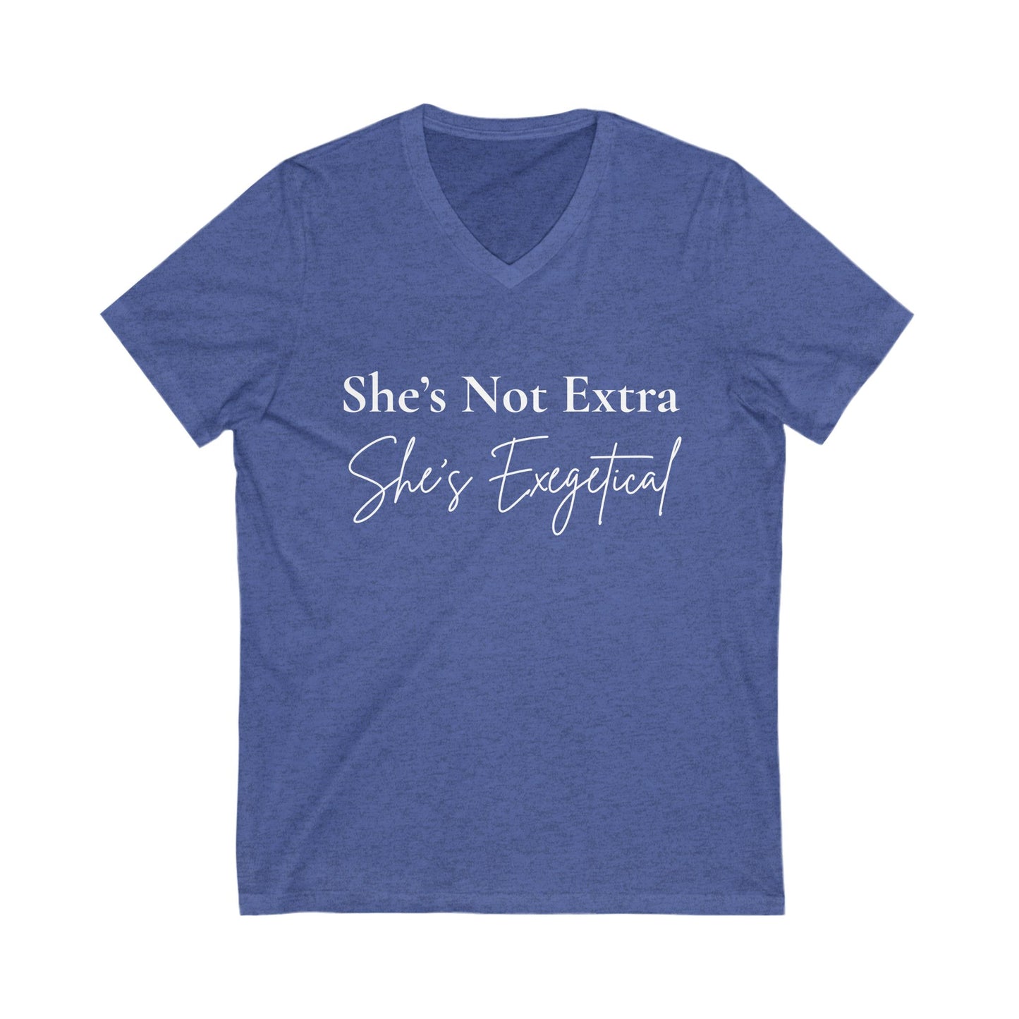 “She’s Not Extra. She’s Exegetical.” Hoodie – White Lettering Faith v-neck T-shirt for Bold, Bible-Loving Women