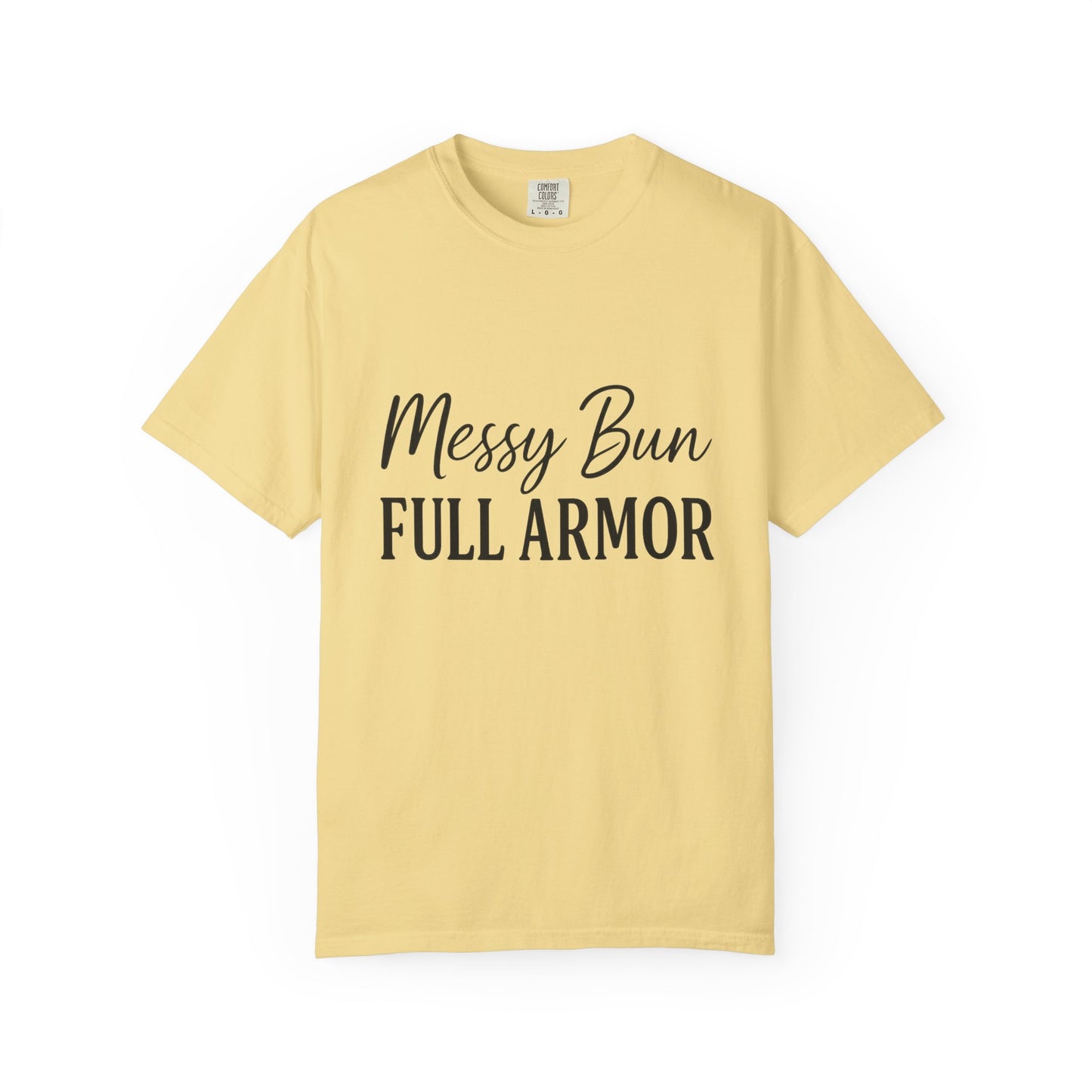 "Messy Bun. Full Armor." Unisex T-Shirt – Sassy Faith-Based Tee for Prayer Warriors in Progress