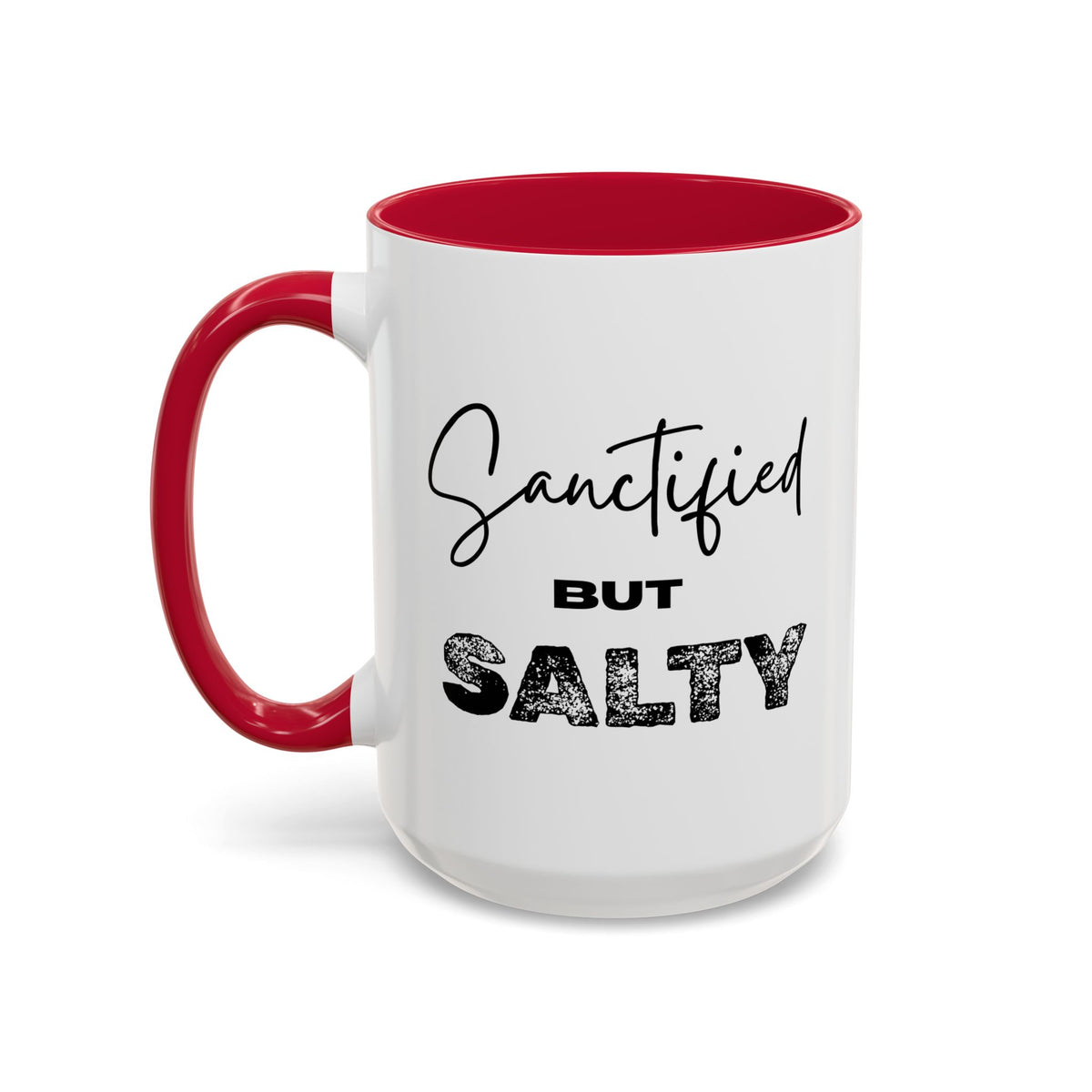“Sanctified but Salty” Mug – 11 oz & 15 oz Ceramic • Faith with a Side of Sass