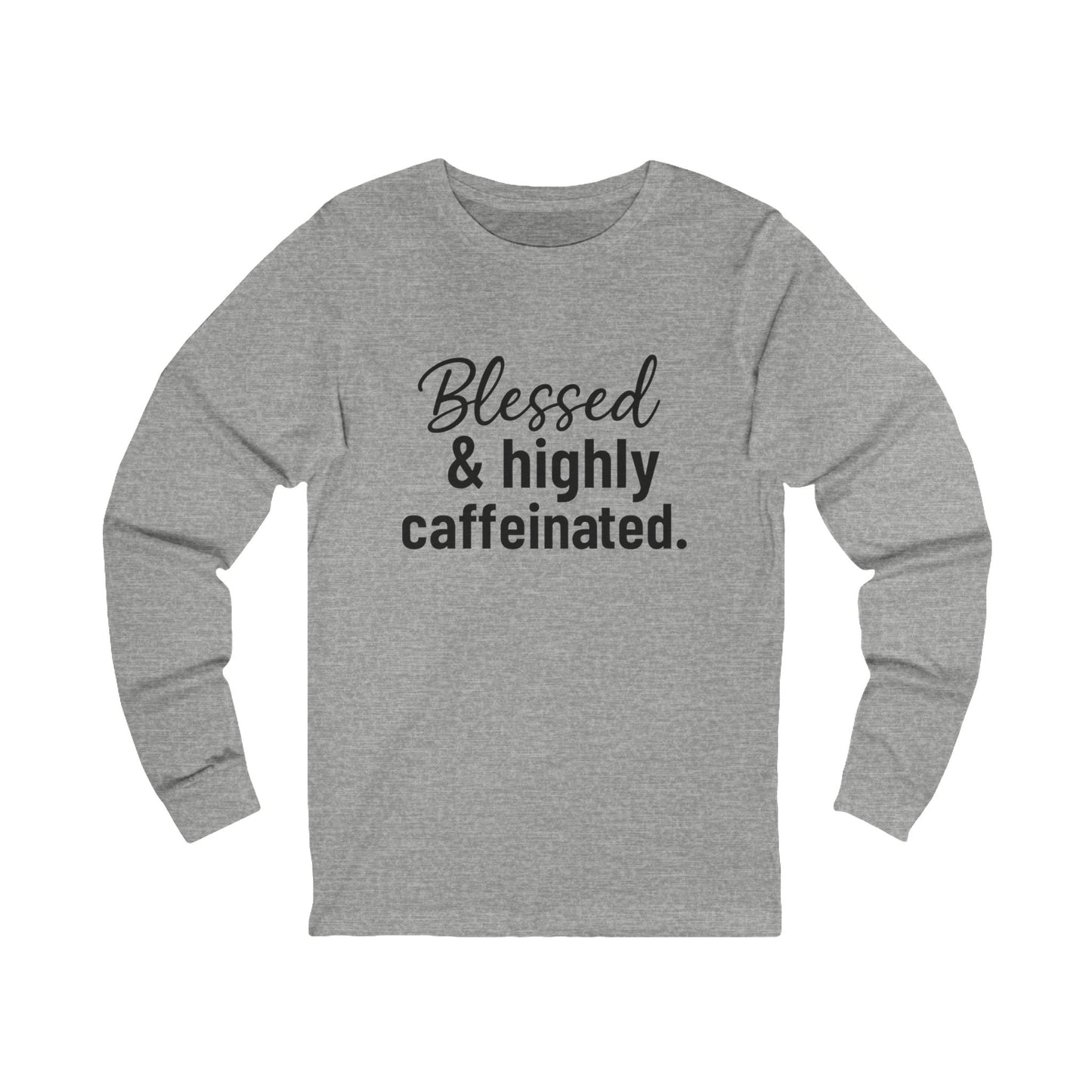 Blessed & Highly Caffeinated Long Sleeve Tee | Coffee Lover Gift, Relaxed Fit Shirt, Unisex Apparel, Casual Wear, Perfect for Thanksgiving