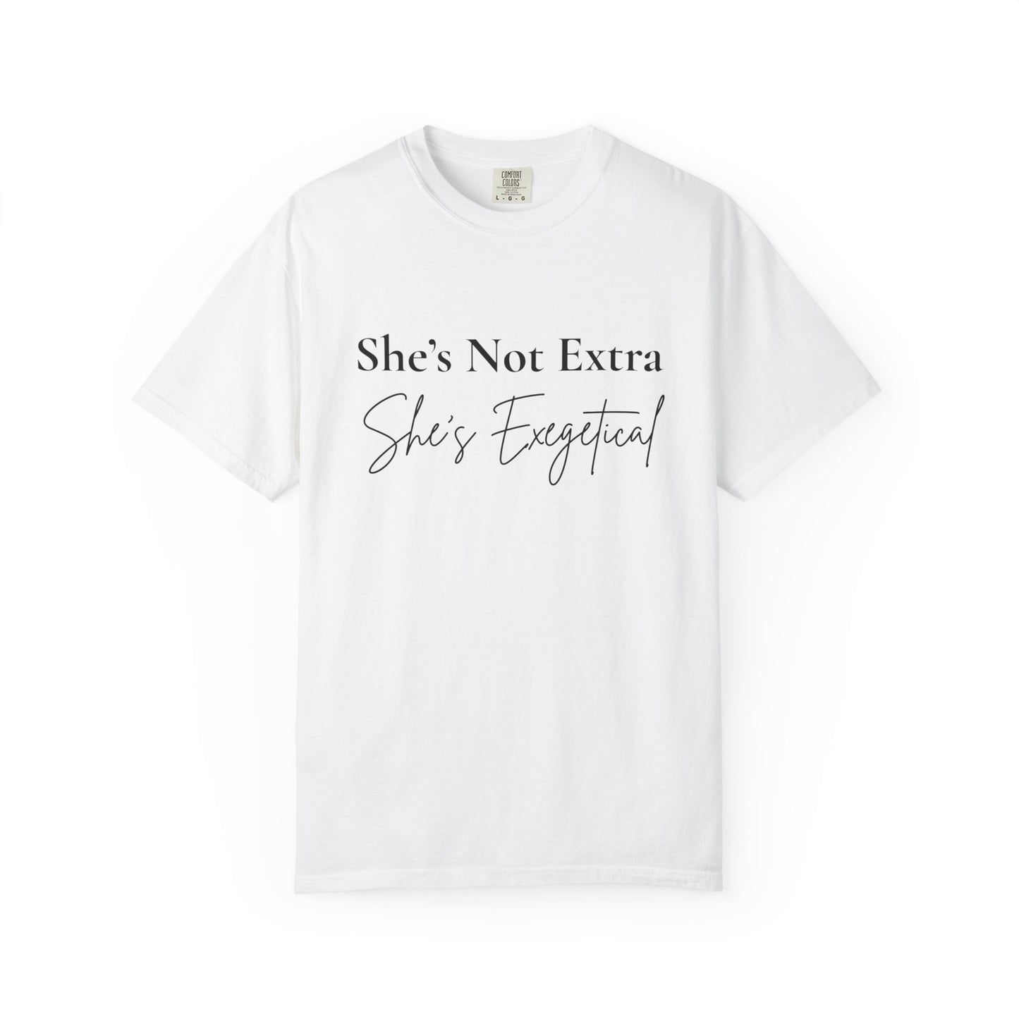 “She’s Not Extra. She’s Exegetical.” T-Shirt – Funny Christian Tee for Bible Study Queens