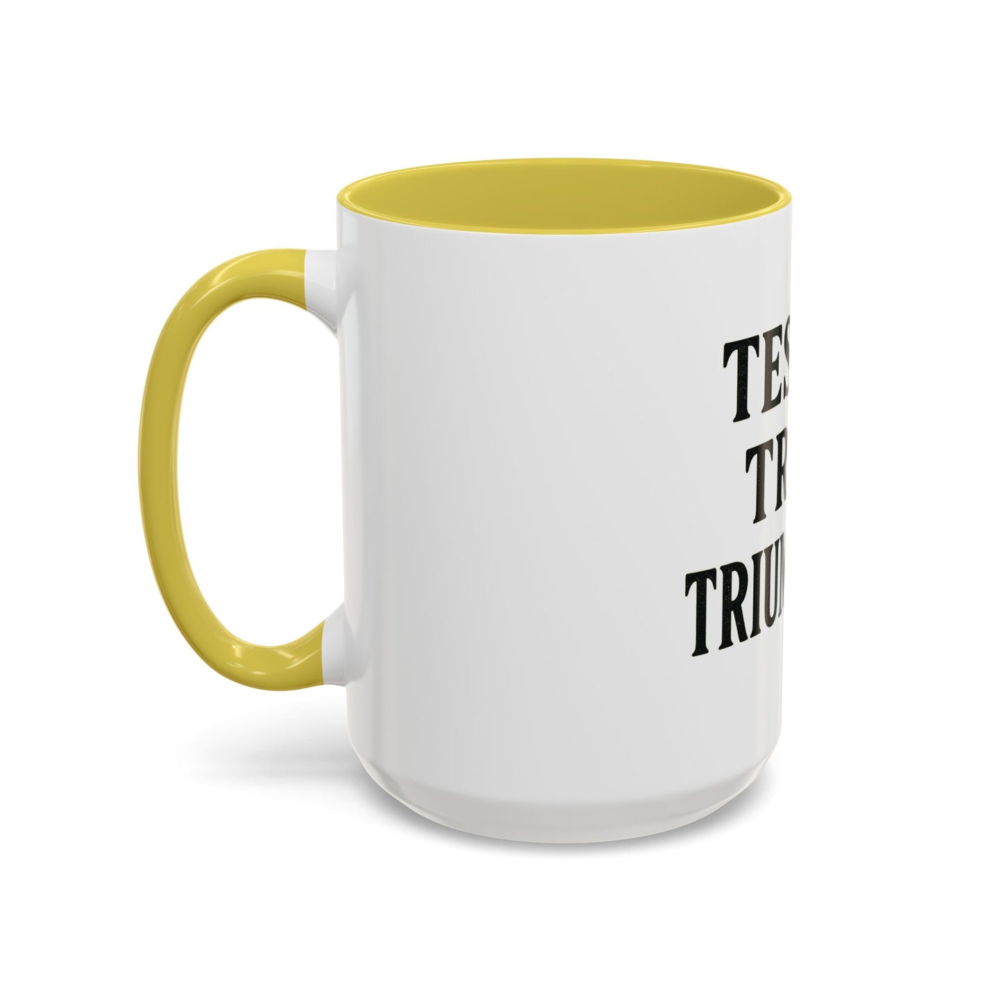 "Tested. Tried. Triumphant." Coffee Mug – Inspirational Mug for Overcomers & Faith Warriors