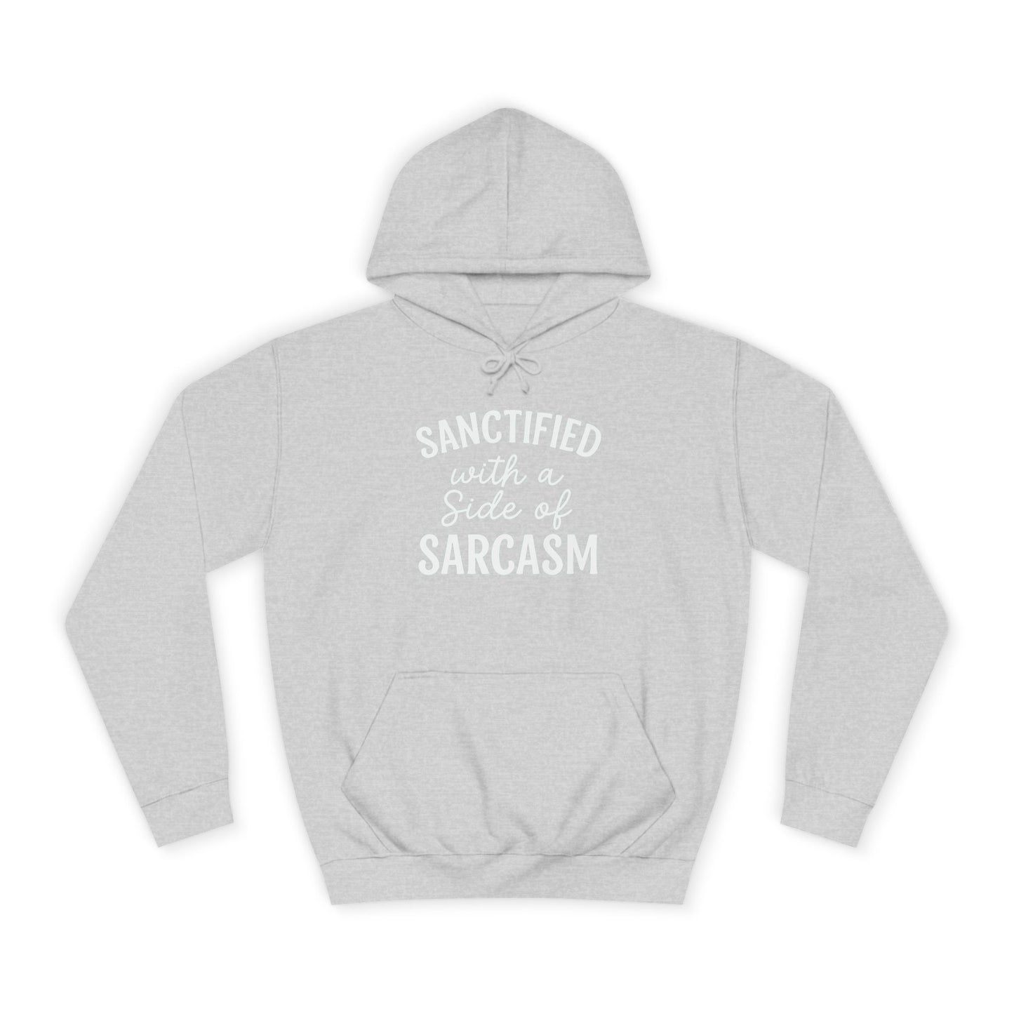 Sanctified with a Side of Sarcasm Hoodie – White Lettering | Funny Christian Hoodie for Sassy Believers & Cozy Faith Vibes