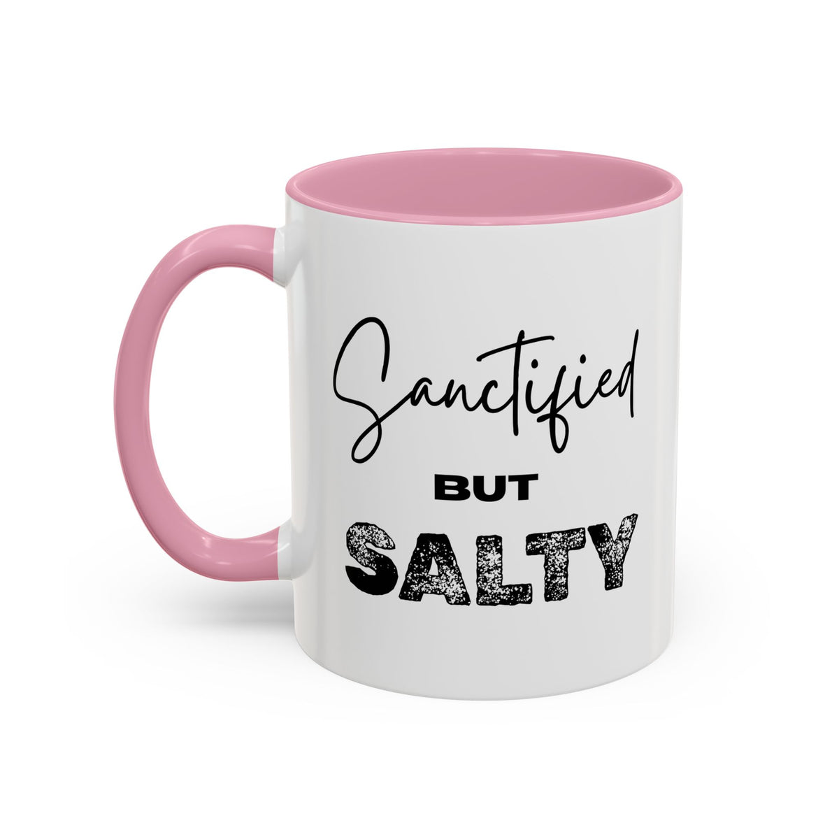 “Sanctified but Salty” Mug – 11 oz & 15 oz Ceramic • Faith with a Side of Sass