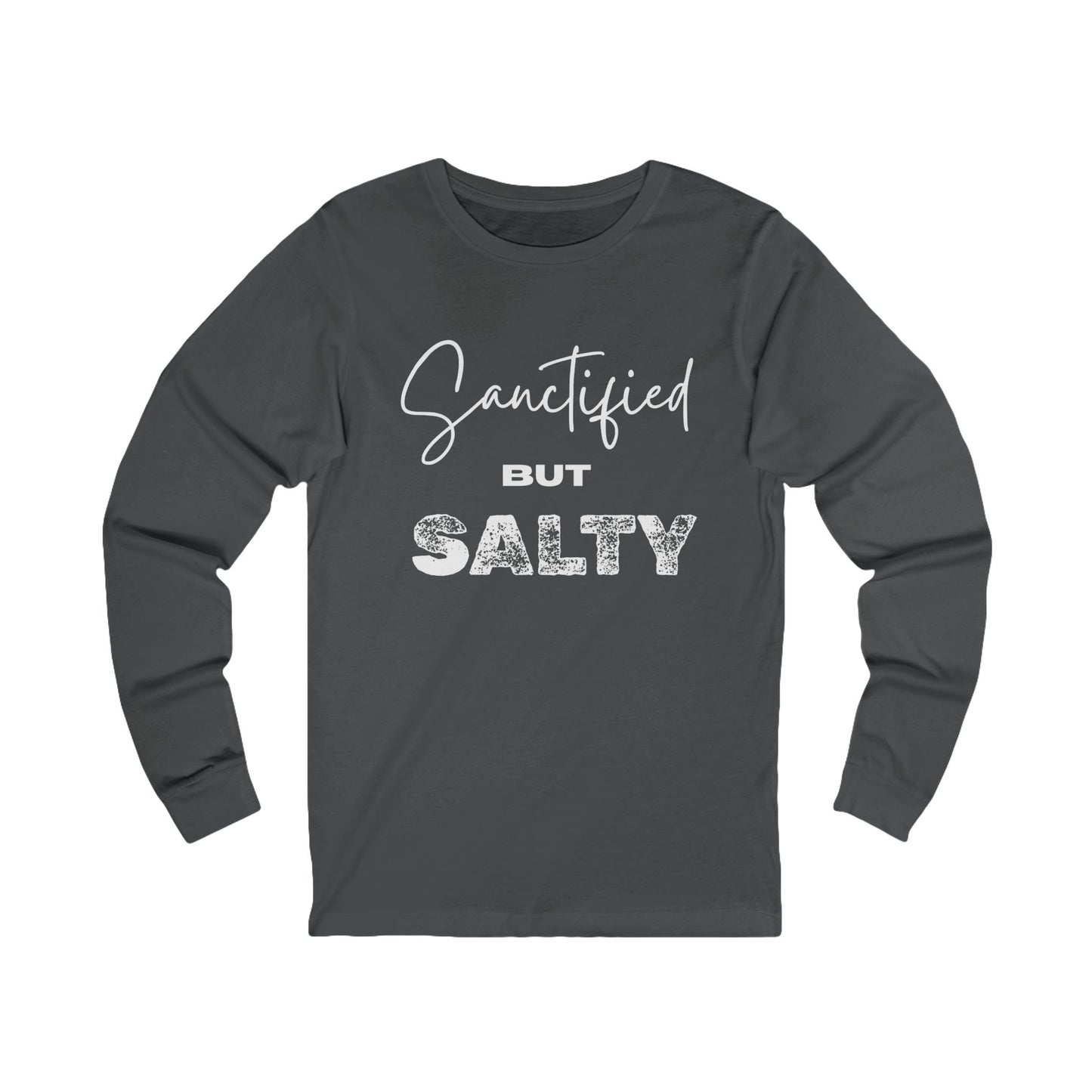 Sanctified But Salty Long Sleeve Tee, Unisex Jersey Tee, Faith-Based Apparel, Humorous Shirt, Casual Wear, Gifts for Friends