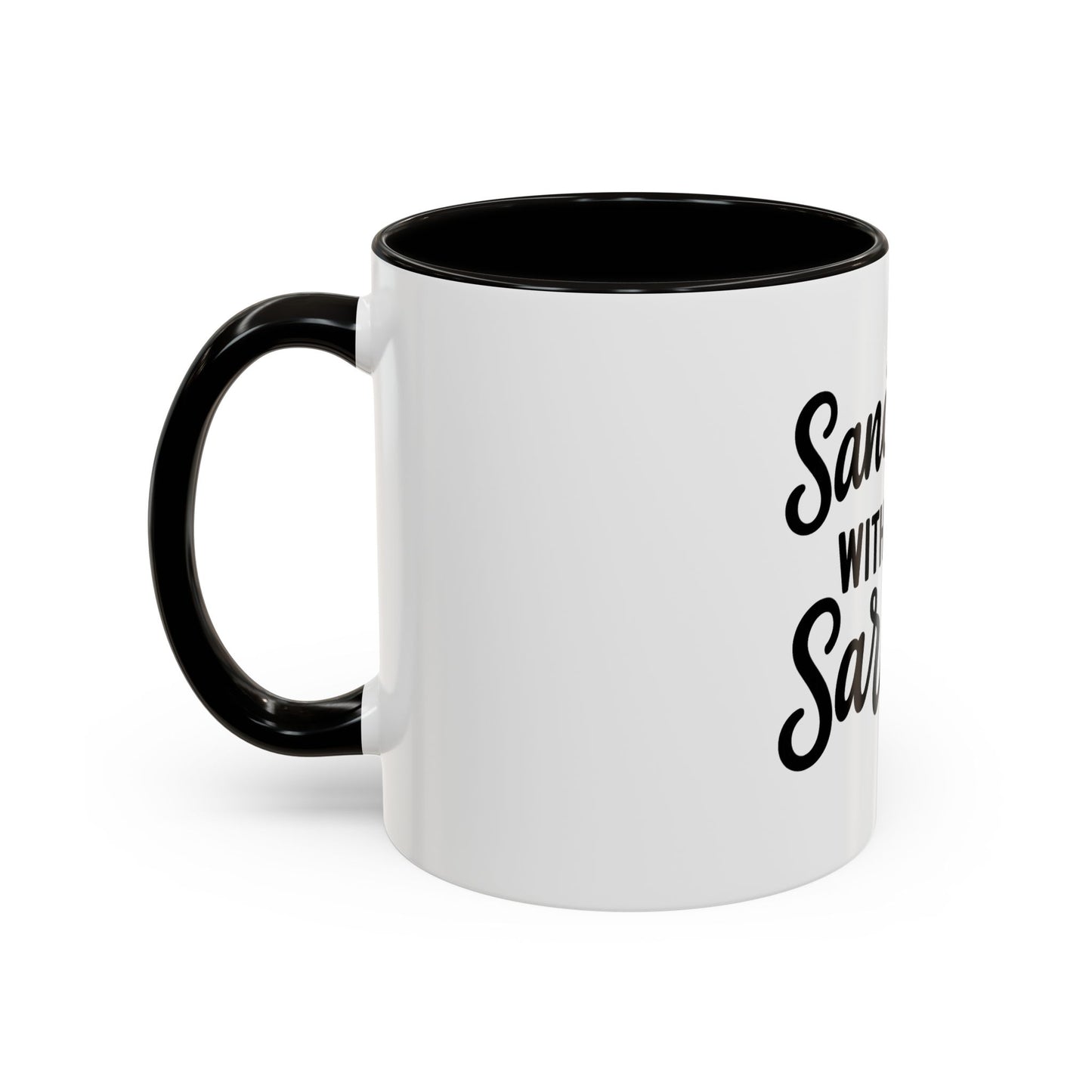 Sanctified with a Side of Sarcasm Coffee Mug – 11 oz or 15 oz Ceramic • Bold Humor Meets Everyday Brew