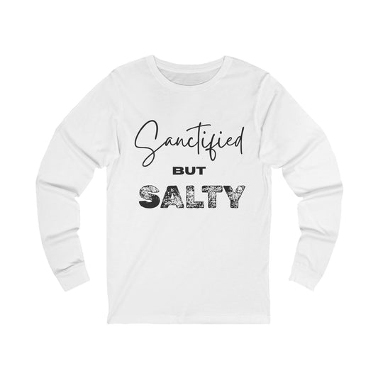 "Sanctified But Salty" Long Sleeve Tee – Funny Faith Shirt for Sassy Christians