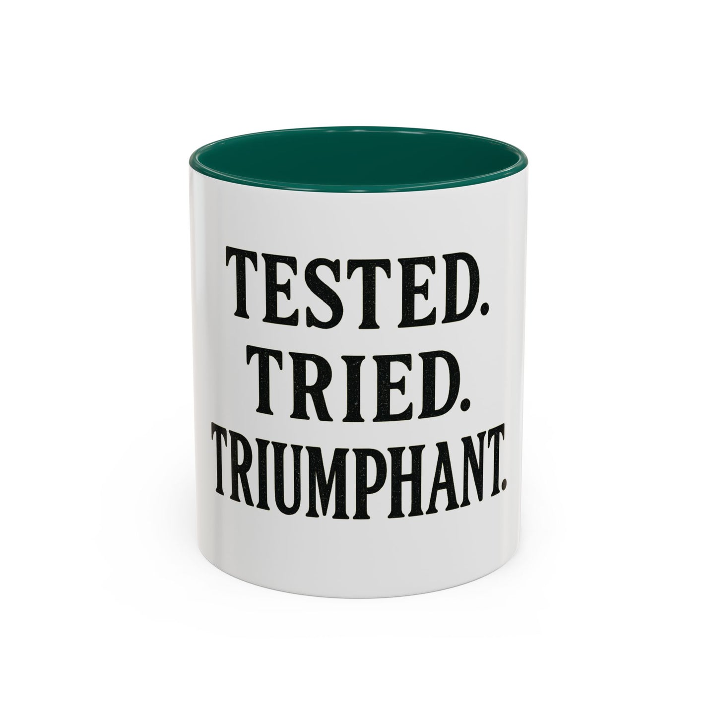 "Tested. Tried. Triumphant." Coffee Mug – Inspirational Mug for Overcomers & Faith Warriors