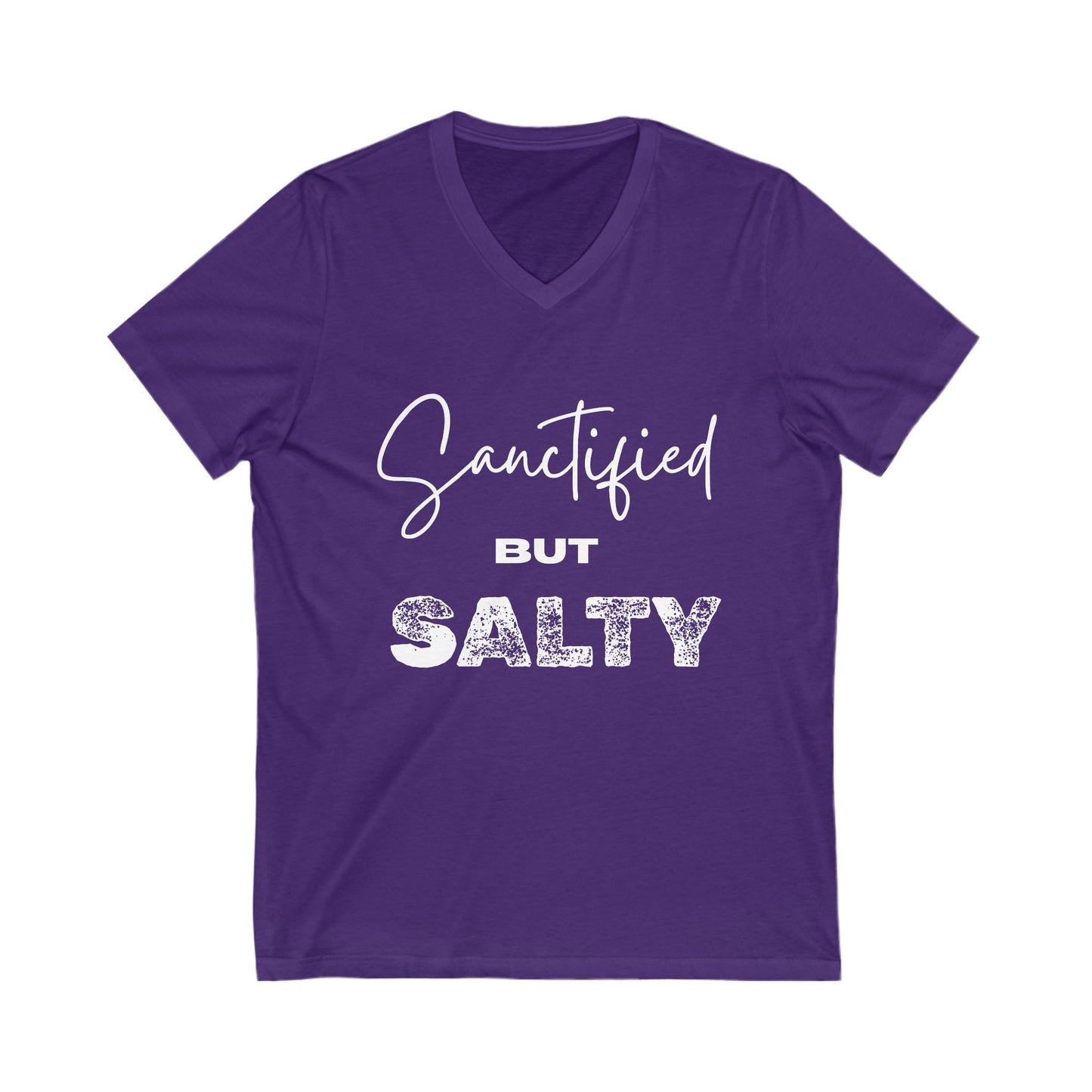 "Sanctified But Salty" Unisex V-Neck Tee – Funny Faith-Inspired Shirt in White Lettering